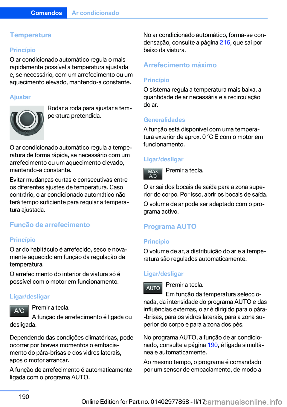 BMW X3 2017  Manual do condutor (in Portuguese) �T�e�m�p�e�r�a�t�u�r�a
�P�r�i�n�c�