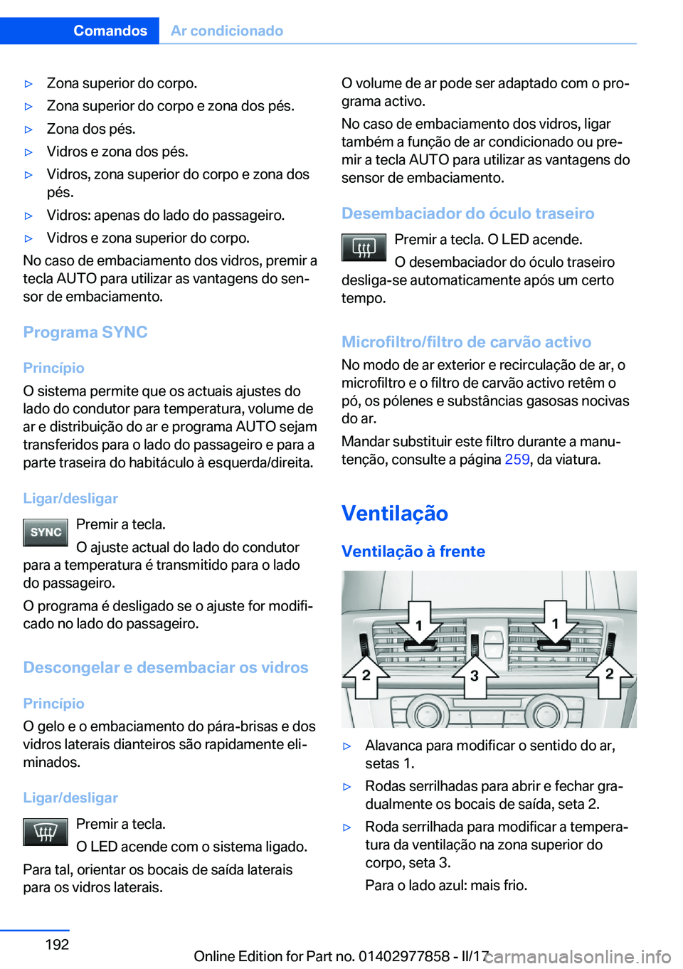 BMW X3 2017  Manual do condutor (in Portuguese) 'y�Z�o�n�a� �s�u�p�e�r�i�o�r� �d�o� �c�o�r�p�o�.'y�Z�o�n�a� �s�u�p�e�r�i�o�r� �d�o� �c�o�r�p�o� �e� �z�o�n�a� �d�o�s� �p�é�s�.'y�Z�o�n�a� �d�o�s� �p�é�s�.'y�V�i�d�r�o�s� �e� �z�o�n�a