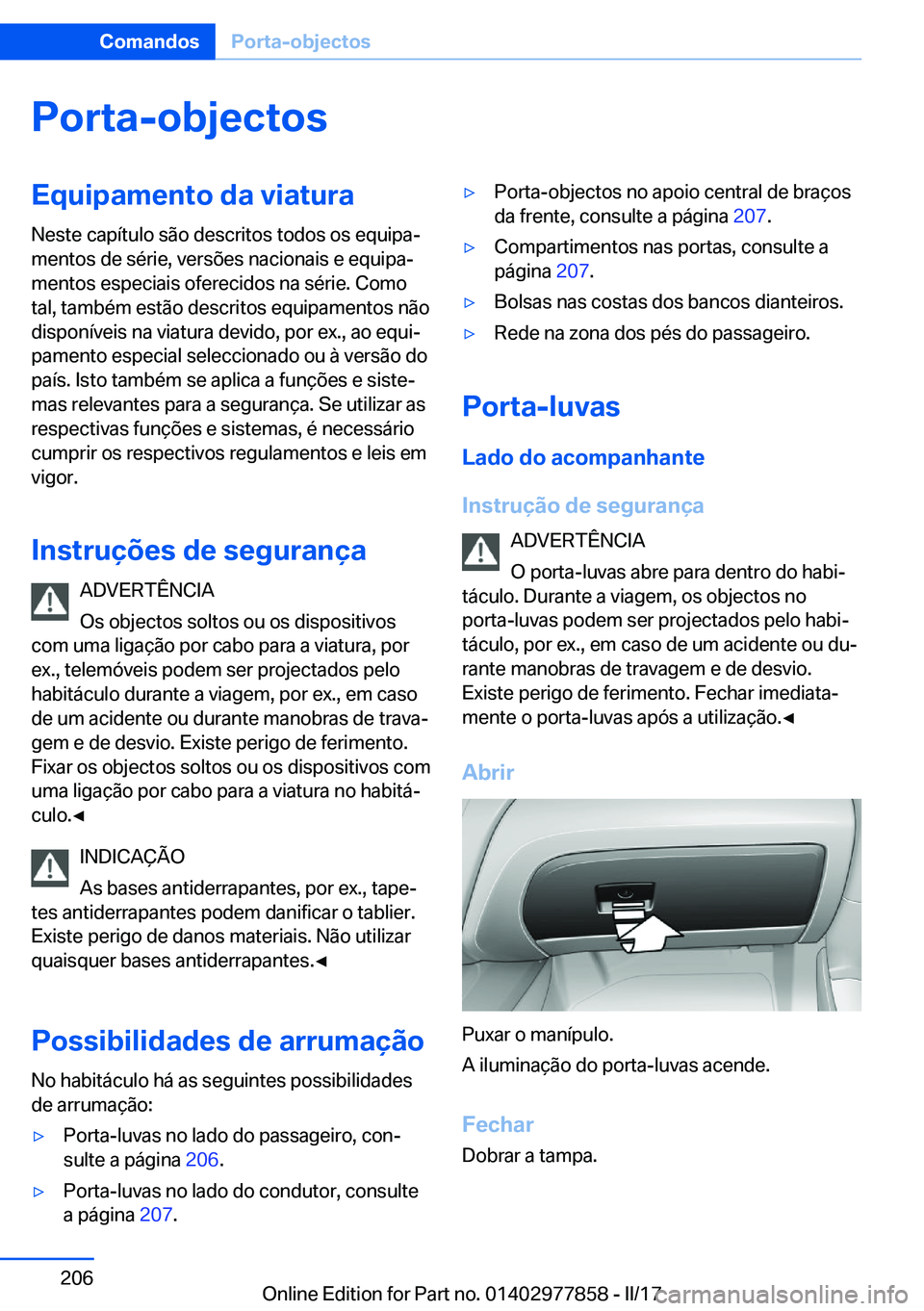 BMW X3 2017  Manual do condutor (in Portuguese) �P�o�r�t�a�-�o�b�j�e�c�t�o�s�E�q�u�i�p�a�m�e�n�t�o��d�a��v�i�a�t�u�r�a�N�e�s�t�e� �c�a�p�