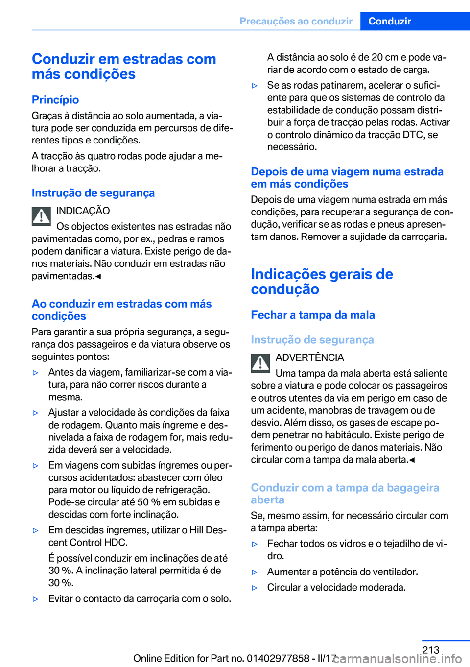 BMW X3 2017  Manual do condutor (in Portuguese) �C�o�n�d�u�z�i�r��e�m��e�s�t�r�a�d�a�s��c�o�m
�m�á�s��c�o�n�d�i�
