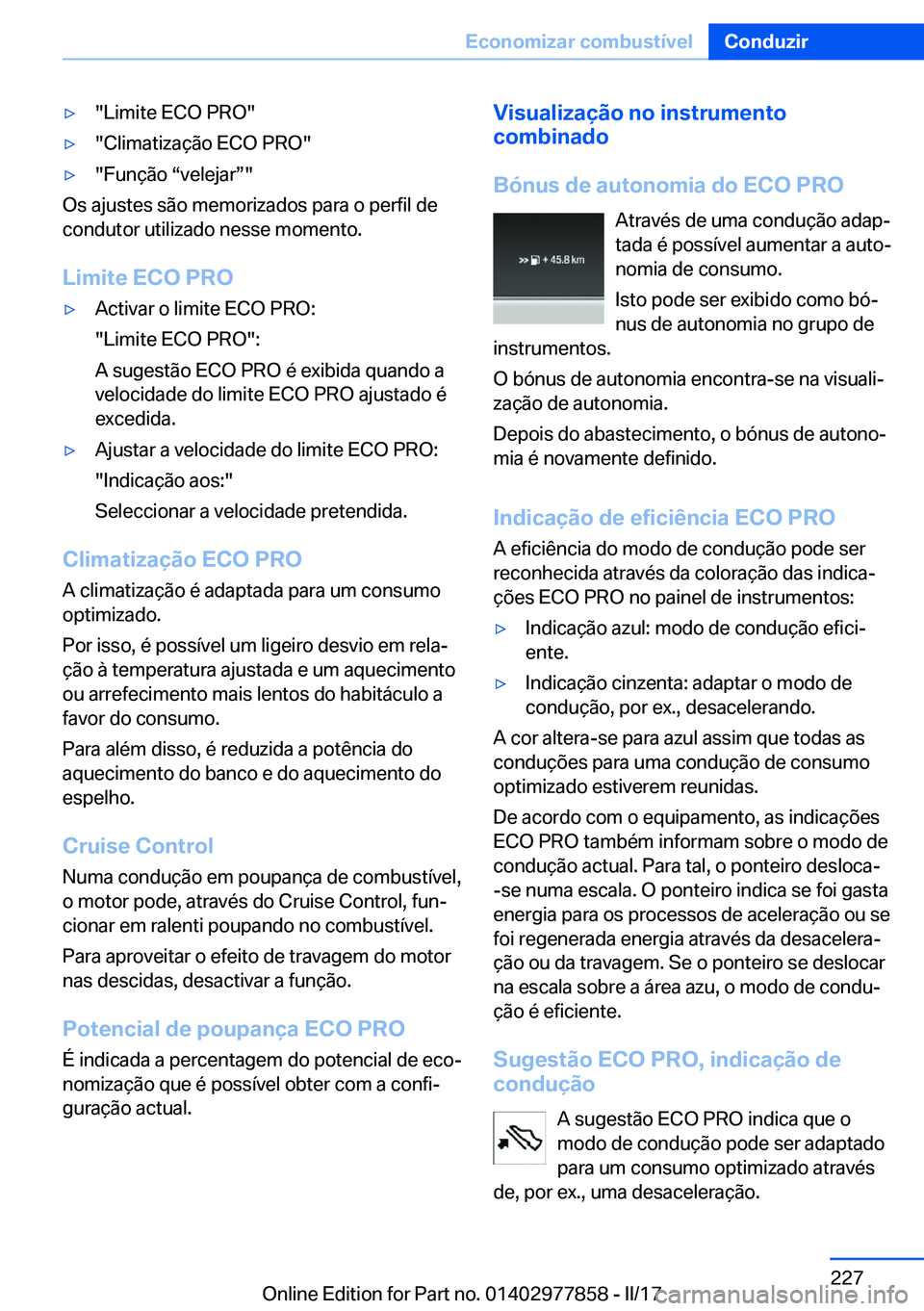BMW X3 2017  Manual do condutor (in Portuguese) 'y�"�L�i�m�i�t�e� �E�C�O� �P�R�O�"'y�"�C�l�i�m�a�t�i�z�a�ç�ã�o� �E�C�O� �P�R�O�"'y�"�F�u�n�ç�ã�o� v�v�e�l�e�j�a�rw�"
�O�s� �a�j�u�s�t�e�s� �s�ã�o� �m�e�m�o�r
