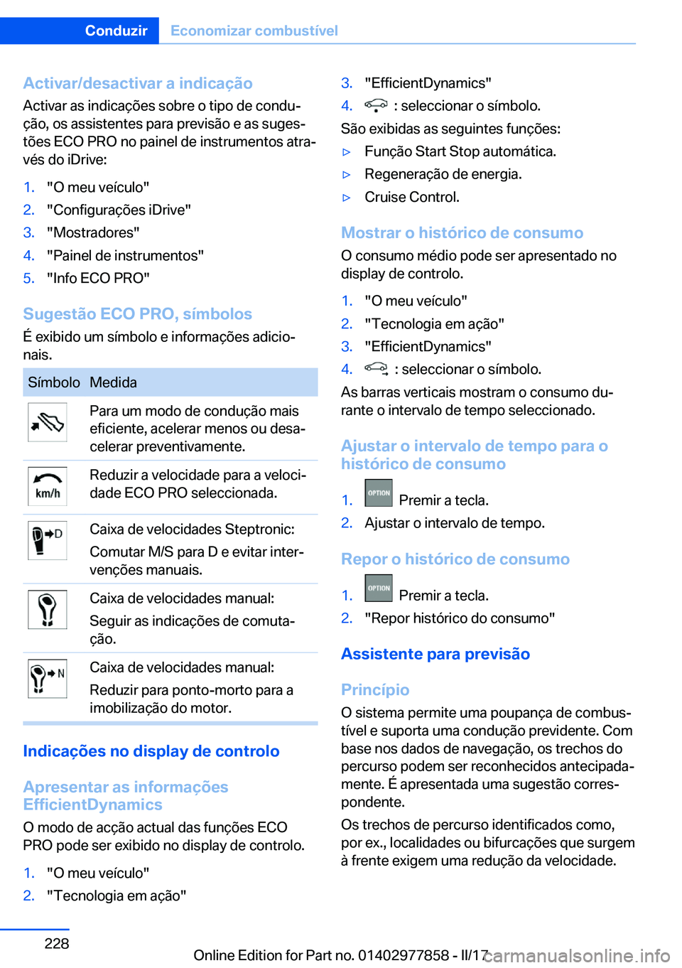 BMW X3 2017  Manual do condutor (in Portuguese) �A�c�t�i�v�a�r�/�d�e�s�a�c�t�i�v�a�r��a��i�n�d�i�c�a�