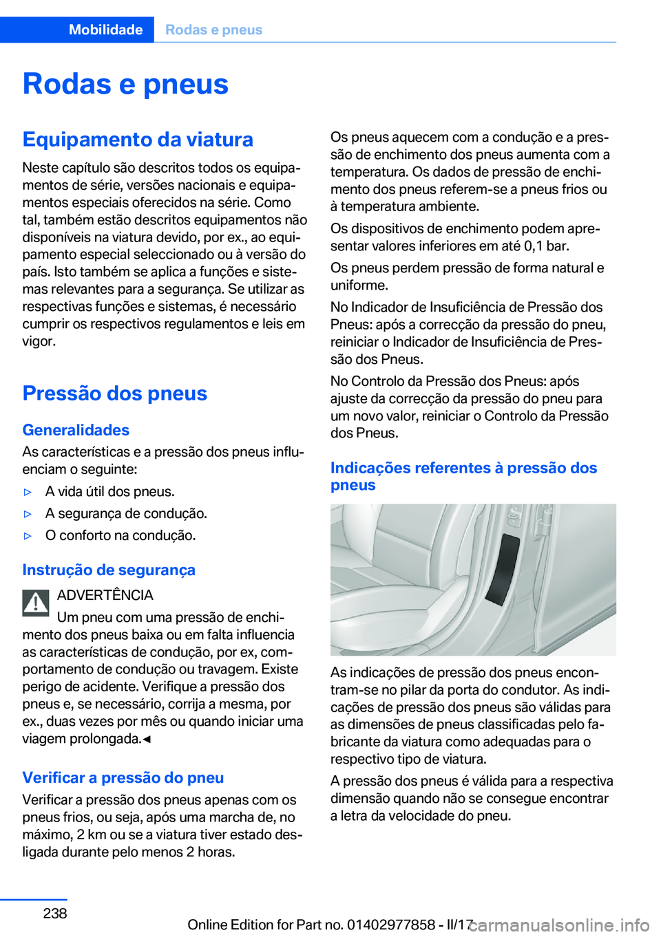 BMW X3 2017  Manual do condutor (in Portuguese) �R�o�d�a�s��e��p�n�e�u�s�E�q�u�i�p�a�m�e�n�t�o��d�a��v�i�a�t�u�r�a�N�e�s�t�e� �c�a�p�