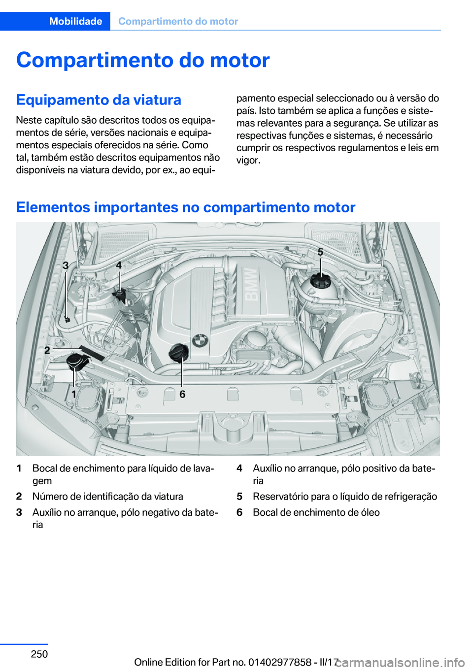 BMW X3 2017  Manual do condutor (in Portuguese) �C�o�m�p�a�r�t�i�m�e�n�t�o��d�o��m�o�t�o�r�E�q�u�i�p�a�m�e�n�t�o��d�a��v�i�a�t�u�r�a�N�e�s�t�e� �c�a�p�