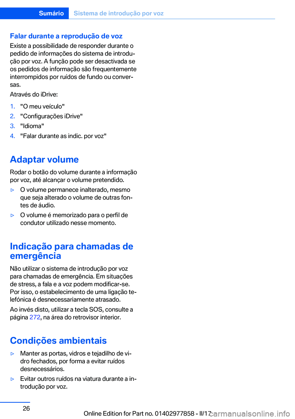 BMW X3 2017  Manual do condutor (in Portuguese) �F�a�l�a�r��d�u�r�a�n�t�e��a��r�e�p�r�o�d�u�