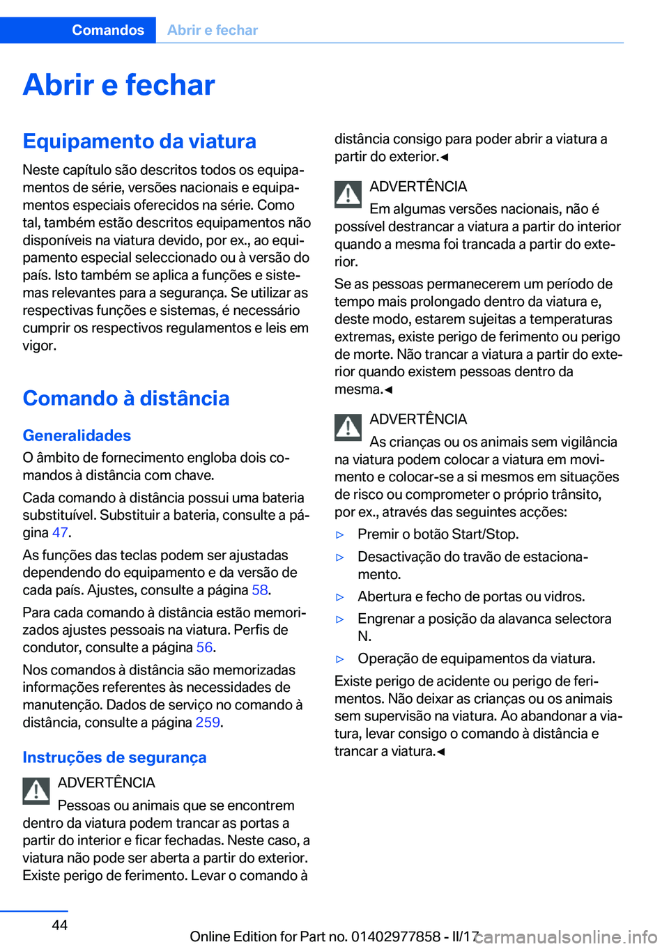 BMW X3 2017  Manual do condutor (in Portuguese) �A�b�r�i�r��e��f�e�c�h�a�r�E�q�u�i�p�a�m�e�n�t�o��d�a��v�i�a�t�u�r�a
�N�e�s�t�e� �c�a�p�