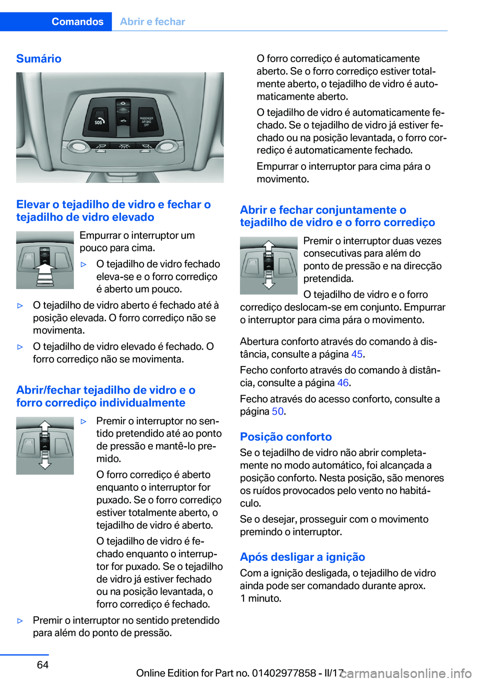 BMW X3 2017  Manual do condutor (in Portuguese) �S�u�m�á�r�i�o
�E�l�e�v�a�r��o��t�e�j�a�d�i�l�h�o��d�e��v�i�d�r�o��e��f�e�c�h�a�r��o
�t�e�j�a�d�i�l�h�o��d�e��v�i�d�r�o��e�l�e�v�a�d�o
�E�m�p�u�r�r�a�r� �o� �i�n�t�e�r�r�u�p�t�o�r� �u�m
�p�