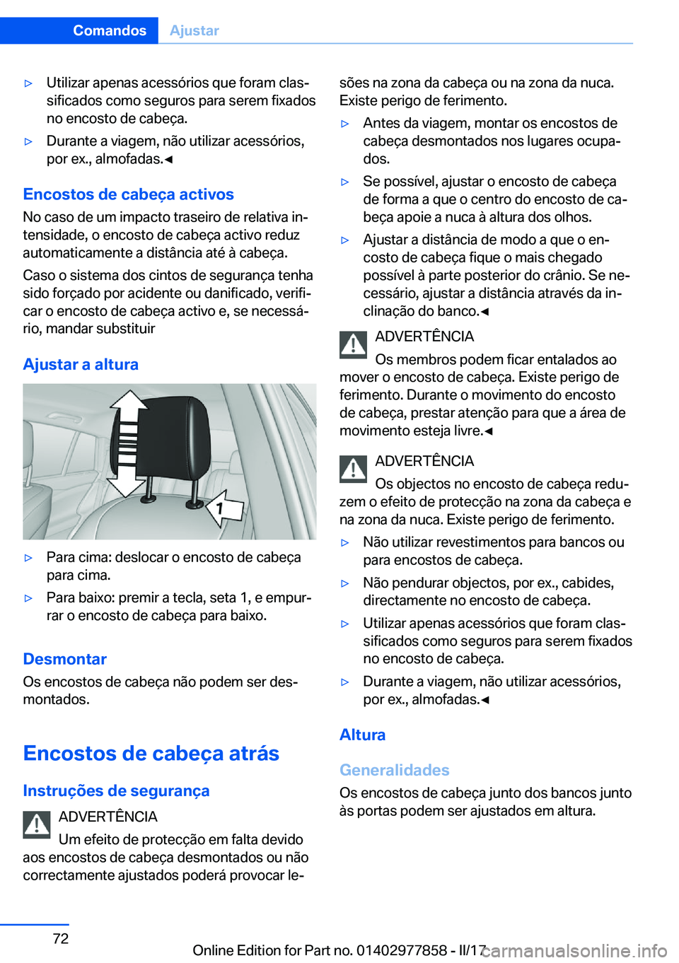 BMW X3 2017  Manual do condutor (in Portuguese) 'y�U�t�i�l�i�z�a�r� �a�p�e�n�a�s� �a�c�e�s�s�ó�r�i�o�s� �q�u�e� �f�o�r�a�m� �c�l�a�sª
�s�i�f�i�c�a�d�o�s� �c�o�m�o� �s�e�g�u�r�o�s� �p�a�r�a� �s�e�r�e�m� �f�i�x�a�d�o�s
�n�o� �e�n�c�o�s�t�o� �d