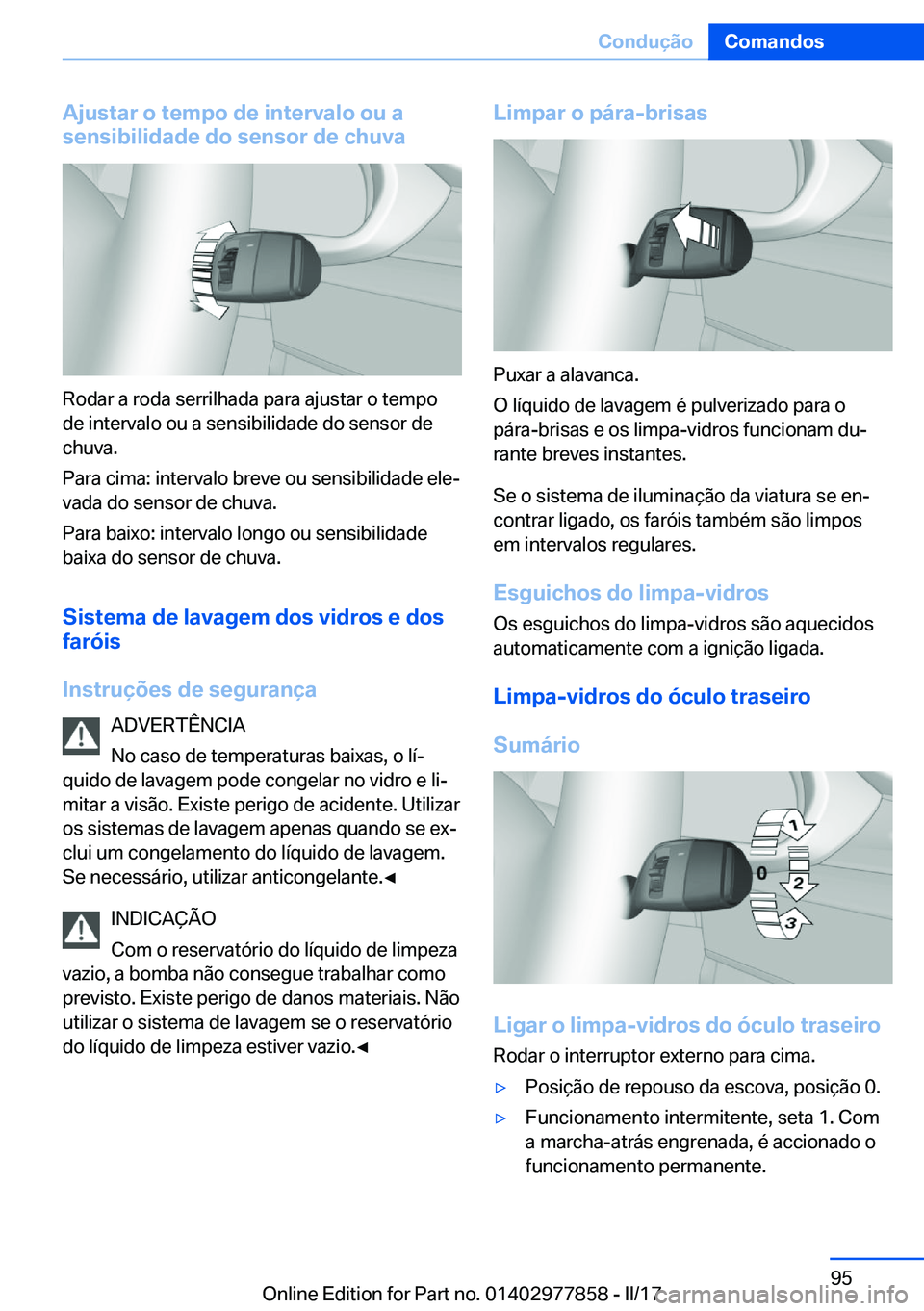 BMW X3 2017  Manual do condutor (in Portuguese) �A�j�u�s�t�a�r��o��t�e�m�p�o��d�e��i�n�t�e�r�v�a�l�o��o�u��a
�s�e�n�s�i�b�i�l�i�d�a�d�e��d�o��s�e�n�s�o�r��d�e��c�h�u�v�a
�R�o�d�a�r� �a� �r�o�d�a� �s�e�r�r�i�l�h�a�d�a� �p�a�r�a� �a�j�u�s�t