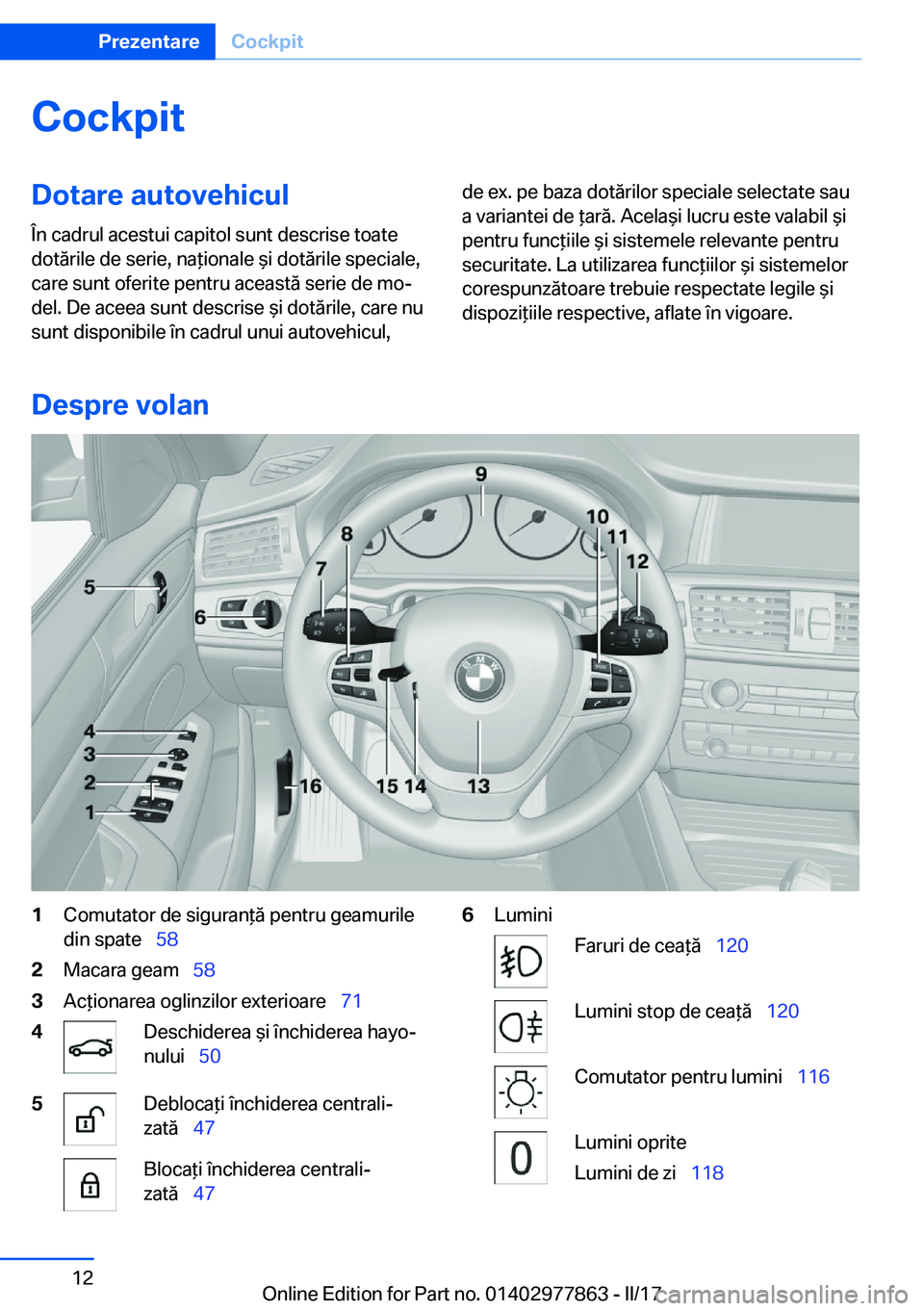 BMW X3 2017  Ghiduri De Utilizare (in Romanian) �C�o�c�k�p�i�t�D�o�t�a�r�e��a�u�t�o�v�e�h�i�c�u�l
�