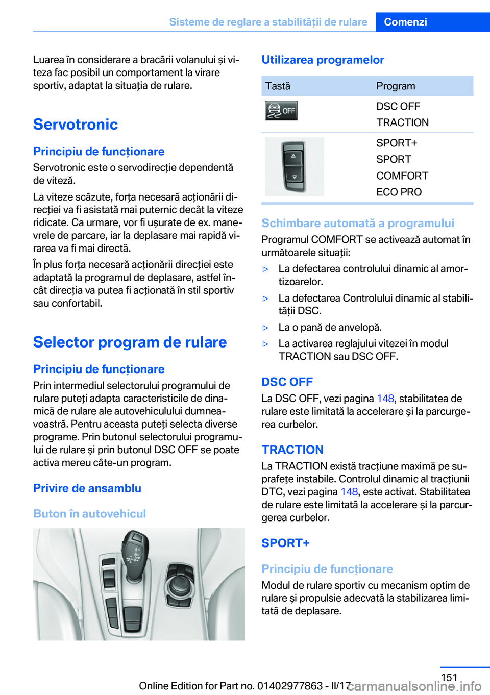 BMW X3 2017  Ghiduri De Utilizare (in Romanian) �L�u�a�r�e�a� �î�n� �c�o�n�s�i�d�e�r�a�r�e� �a� �b�r�a�c�