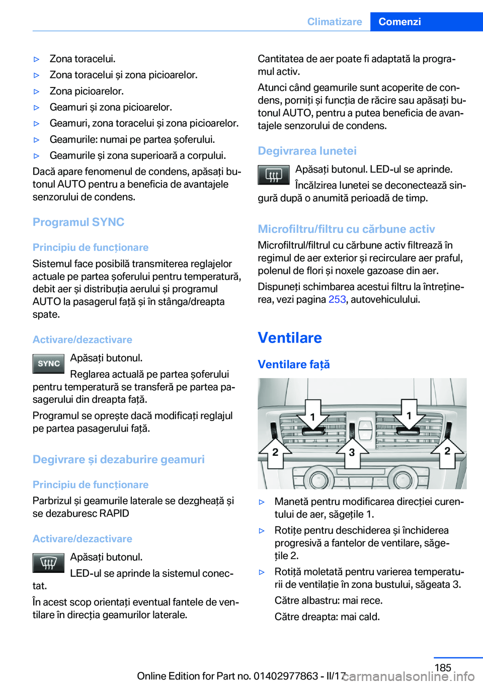 BMW X3 2017  Ghiduri De Utilizare (in Romanian) 'y�Z�o�n�a� �t�o�r�a�c�e�l�u�i�.'y�Z�o�n�a� �t�o�r�a�c�e�l�u�i�  &�i� �z�o�n�a� �p�i�c�i�o�a�r�e�l�o�r�.'y�Z�o�n�a� �p�i�c�i�o�a�r�e�l�o�r�.'y�G�e�a�m�u�r�i�  &�i� �z�o�n�a� �p�i�c�i�o