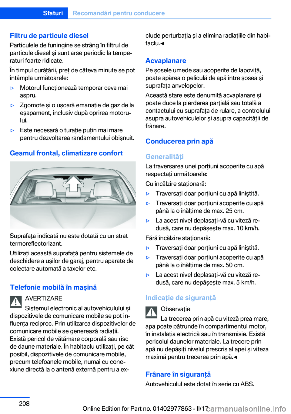 BMW X3 2017  Ghiduri De Utilizare (in Romanian) �F�i�l�t�r�u��d�e��p�a�r�t�i�c�u�l�e��d�i�e�s�e�l
�P�a�r�t�i�c�u�l�e�l�e� �d�e� �f�u�n�i�n�g�i�n�e� �s�e� �s�t�r�â�n�g� �î�n� �f�i�l�t�r�u�l� �d�e
�p�a�r�t�i�c�u�l�e� �d�i�e�s�e�l�  &�i� �s�u�n�t