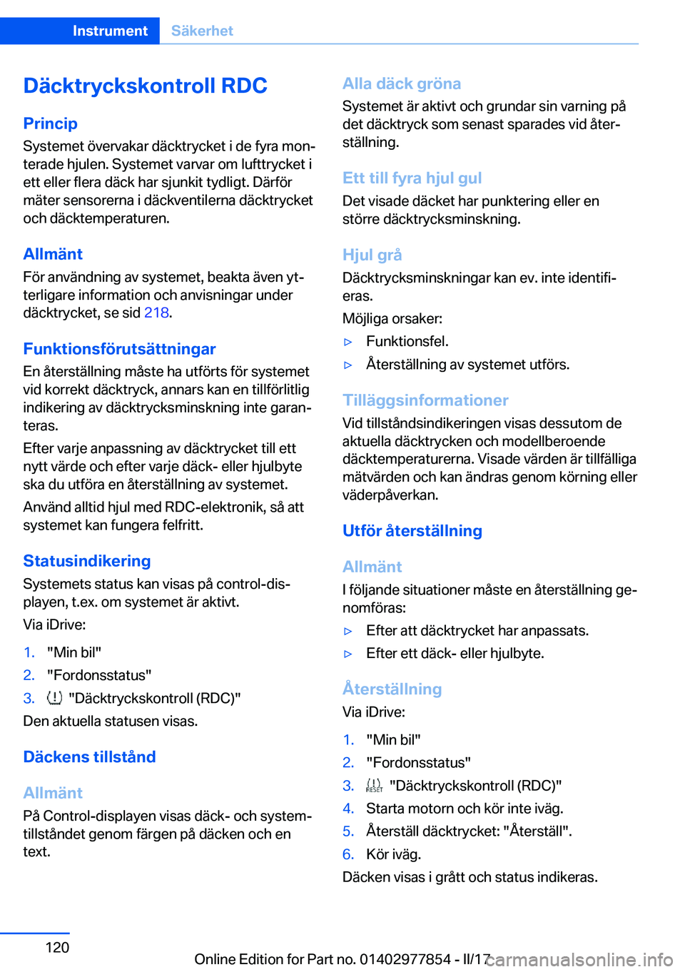 BMW X3 2017  InstruktionsbÖcker (in Swedish) �D�ä�c�k�t�r�y�c�k�s�k�o�n�t�r�o�l�l��R�D�C�P�r�i�n�c�i�p
�S�y�s�t�e�m�e�t� �ö�v�e�r�v�a�k�a�r� �d�ä�c�k�t�r�y�c�k�e�t� �i� �d�e� �f�y�r�a� �m�o�nj �t�e�r�a�d�e� �h�j�u�l�e�n�.� �S�y�s�t�e�m�e�t�