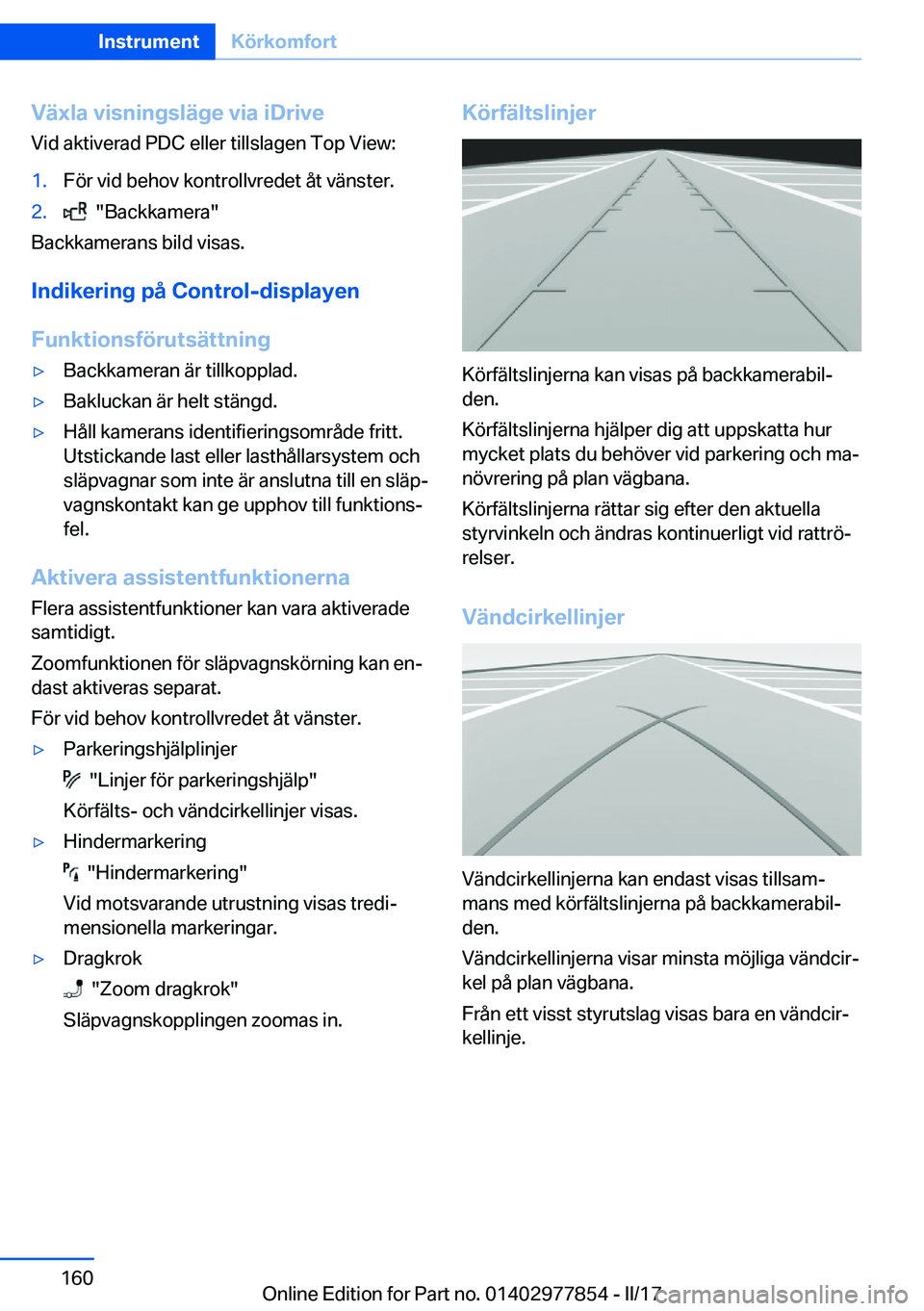 BMW X3 2017  InstruktionsbÖcker (in Swedish) �V�ä�x�l�a��v�i�s�n�i�n�g�s�l�ä�g�e��v�i�a��i�D�r�i�v�e
�V�i�d� �a�k�t�i�v�e�r�a�d� �P�D�C� �e�l�l�e�r� �t�i�l�l�s�l�a�g�e�n� �T�o�p� �V�i�e�w�:�1�.�F�ö�r� �v�i�d� �b�e�h�o�v� �k�o�n�t�r�o�l�l�v