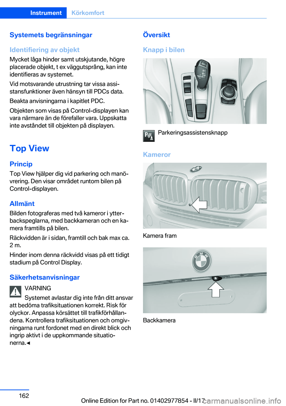 BMW X3 2017  InstruktionsbÖcker (in Swedish) �S�y�s�t�e�m�e�t�s��b�e�g�r�ä�n�s�n�i�n�g�a�r
�I�d�e�n�t�i�f�i�e�r�i�n�g��a�v��o�b�j�e�k�t �M�y�c�k�e�t� �l�å�g�a� �h�i�n�d�e�r� �s�a�m�t� �u�t�s�k�j�u�t�a�n�d�e�,� �h�ö�g�r�e�p�l�a�c�e�r�a�d�e�