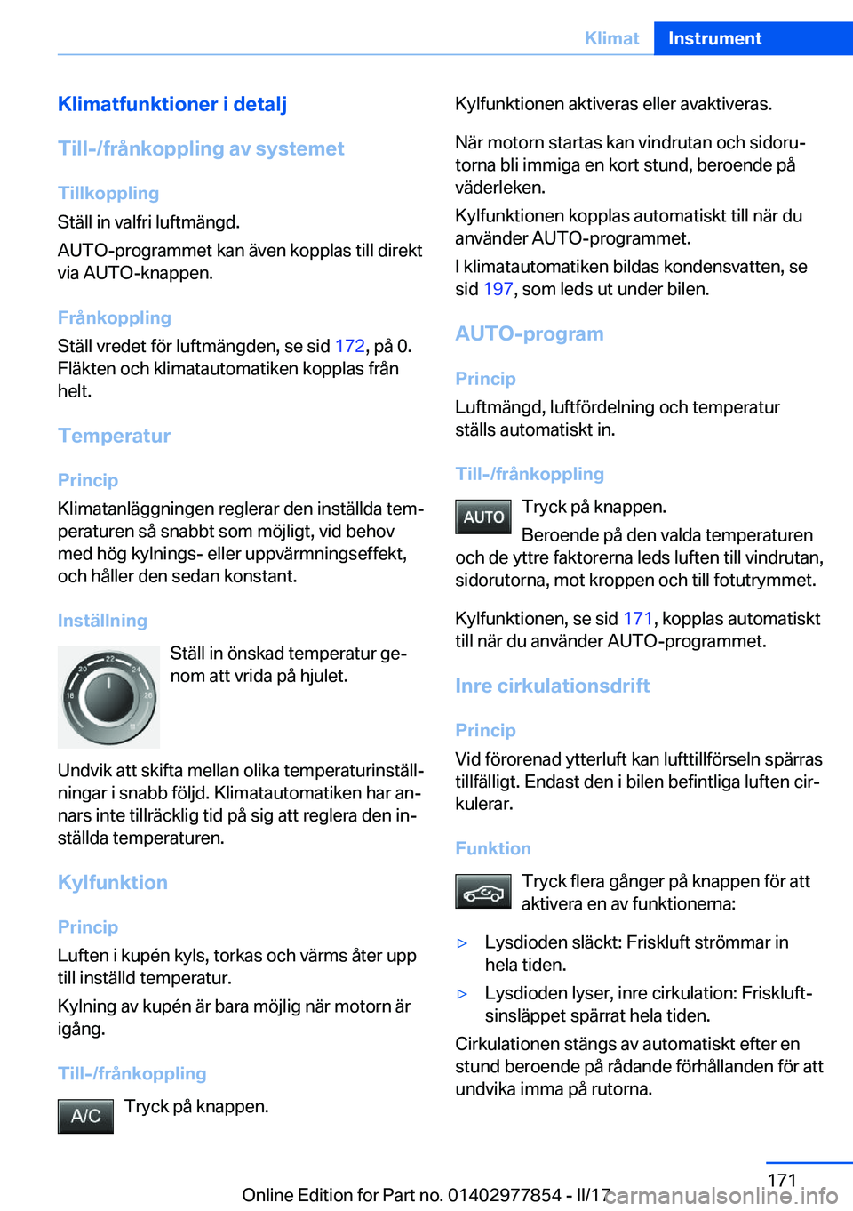 BMW X3 2017  InstruktionsbÖcker (in Swedish) �K�l�i�m�a�t�f�u�n�k�t�i�o�n�e�r��i��d�e�t�a�l�j
�T�i�l�l�-�/�f�r�å�n�k�o�p�p�l�i�n�g��a�v��s�y�s�t�e�m�e�t �T�i�l�l�k�o�p�p�l�i�n�g
�S�t�ä�l�l� �i�n� �v�a�l�f�r�i� �l�u�f�t�m�ä�n�g�d�.
�A�U�T�