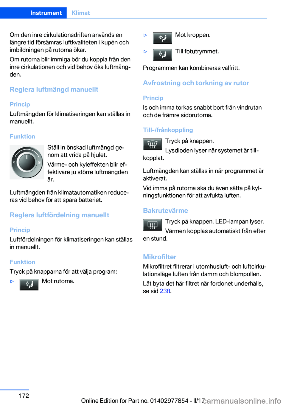 BMW X3 2017  InstruktionsbÖcker (in Swedish) �O�m� �d�e�n� �i�n�r�e� �c�i�r�k�u�l�a�t�i�o�n�s�d�r�i�f�t�e�n� �a�n�v�ä�n�d�s� �e�n�l�ä�n�g�r�e� �t�i�d� �f�ö�r�s�ä�m�r�a�s� �l�u�f�t�k�v�a�l�i�t�e�t�e�n� �i� �k�u�p�é�n� �o�c�h
�i�m�b�i�l�d�n�i
