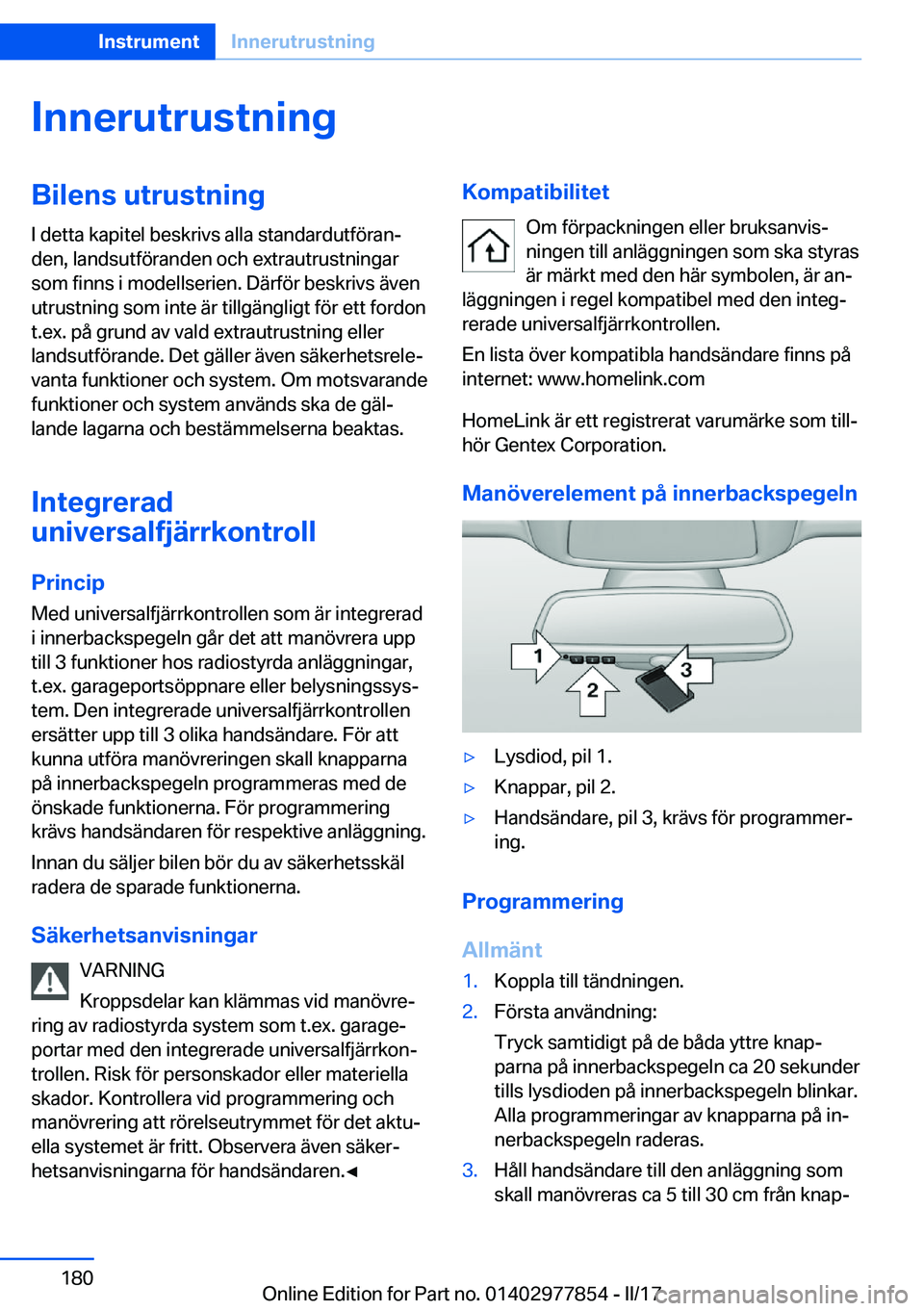 BMW X3 2017  InstruktionsbÖcker (in Swedish) �I�n�n�e�r�u�t�r�u�s�t�n�i�n�g�B�i�l�e�n�s��u�t�r�u�s�t�n�i�n�g
�I� �d�e�t�t�a� �k�a�p�i�t�e�l� �b�e�s�k�r�i�v�s� �a�l�l�a� �s�t�a�n�d�a�r�d�u�t�f�ö�r�a�nj �d�e�n�,� �l�a�n�d�s�u�t�f�ö�r�a�n�d�e�n