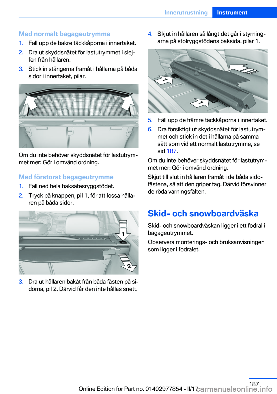 BMW X3 2017  InstruktionsbÖcker (in Swedish) �M�e�d��n�o�r�m�a�l�t��b�a�g�a�g�e�u�t�r�y�m�m�e�1�.�F�ä�l�l� �u�p�p� �d�e� �b�a�k�r�e� �t�ä�c�k�k�å�p�o�r�n�a� �i� �i�n�n�e�r�t�a�k�e�t�.�2�.�D�r�a� �u�t� �s�k�y�d�d�s�n�ä�t�e�t� �f�ö�r� �l�a�