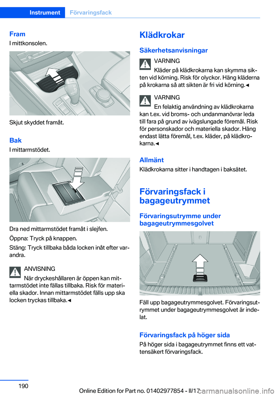 BMW X3 2017  InstruktionsbÖcker (in Swedish) �F�r�a�m
�I� �m�i�t�t�k�o�n�s�o�l�e�n�.
�S�k�j�u�t� �s�k�y�d�d�e�t� �f�r�a�m�å�t�.
�B�a�k
�I� �m�i�t�t�a�r�m�s�t�ö�d�e�t�.
�D�r�a� �n�e�d� �m�i�t�t�a�r�m�s�t�ö�d�e�t� �f�r�a�m�å�t� �i� �s�l�e�j�f�