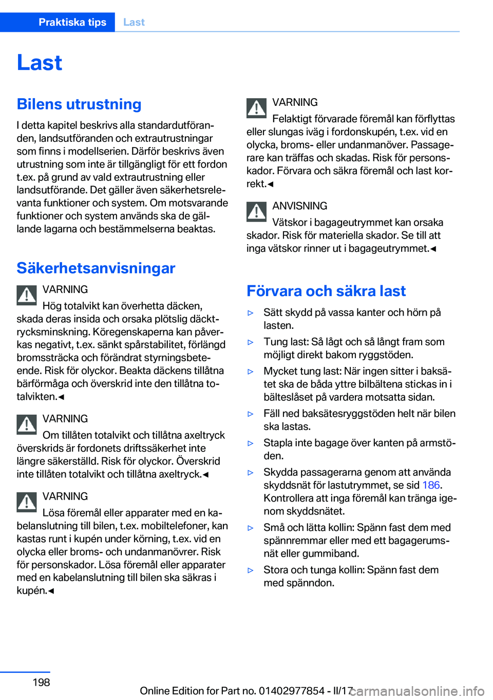 BMW X3 2017  InstruktionsbÖcker (in Swedish) �L�a�s�t�B�i�l�e�n�s��u�t�r�u�s�t�n�i�n�g�I� �d�e�t�t�a� �k�a�p�i�t�e�l� �b�e�s�k�r�i�v�s� �a�l�l�a� �s�t�a�n�d�a�r�d�u�t�f�ö�r�a�nj�d�e�n�,� �l�a�n�d�s�u�t�f�ö�r�a�n�d�e�n� �o�c�h� �e�x�t�r�a�u�t