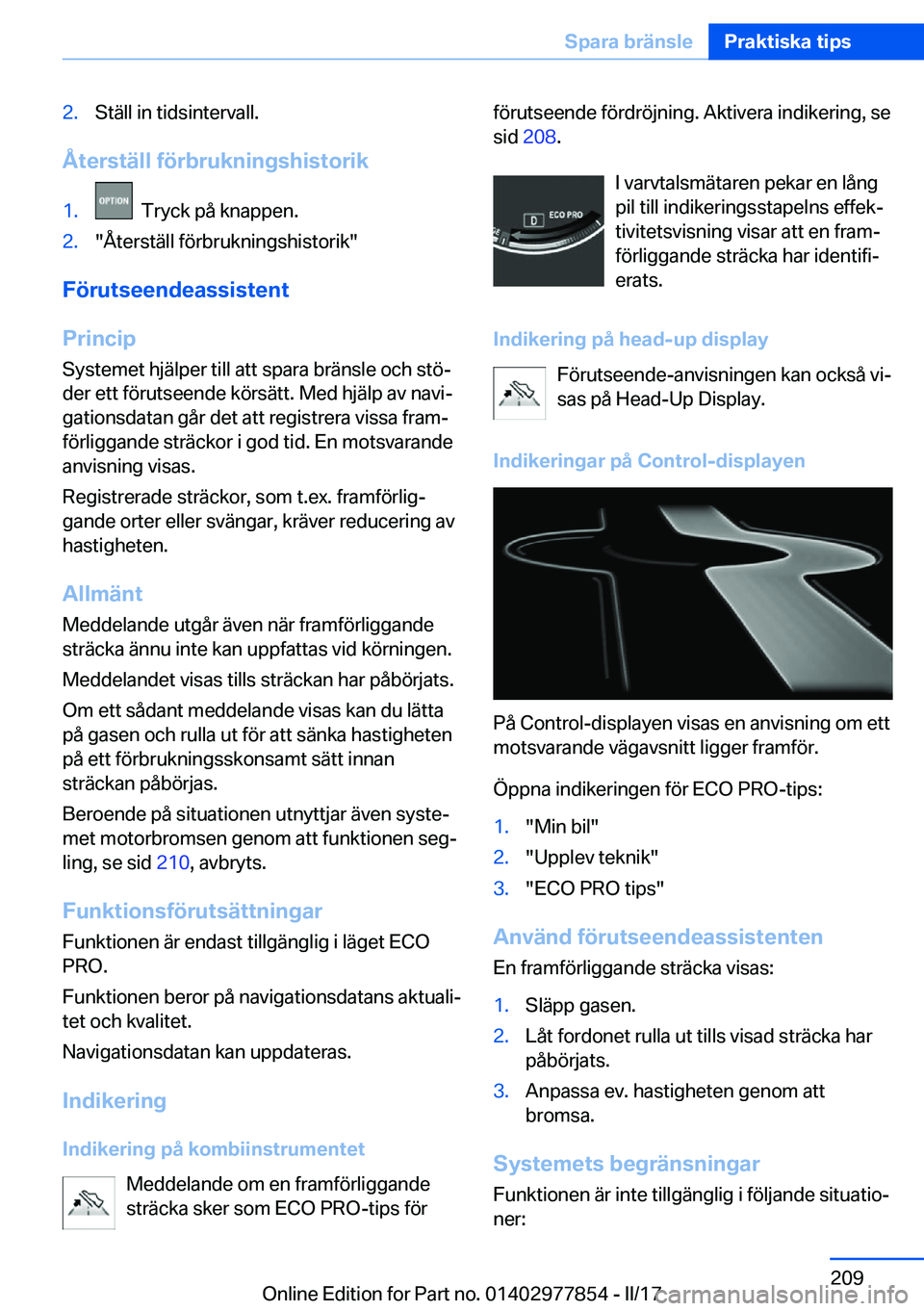 BMW X3 2017  InstruktionsbÖcker (in Swedish) �2�.�S�t�ä�l�l� �i�n� �t�i�d�s�i�n�t�e�r�v�a�l�l�.
�Å�t�e�r�s�t�ä�l�l��f�