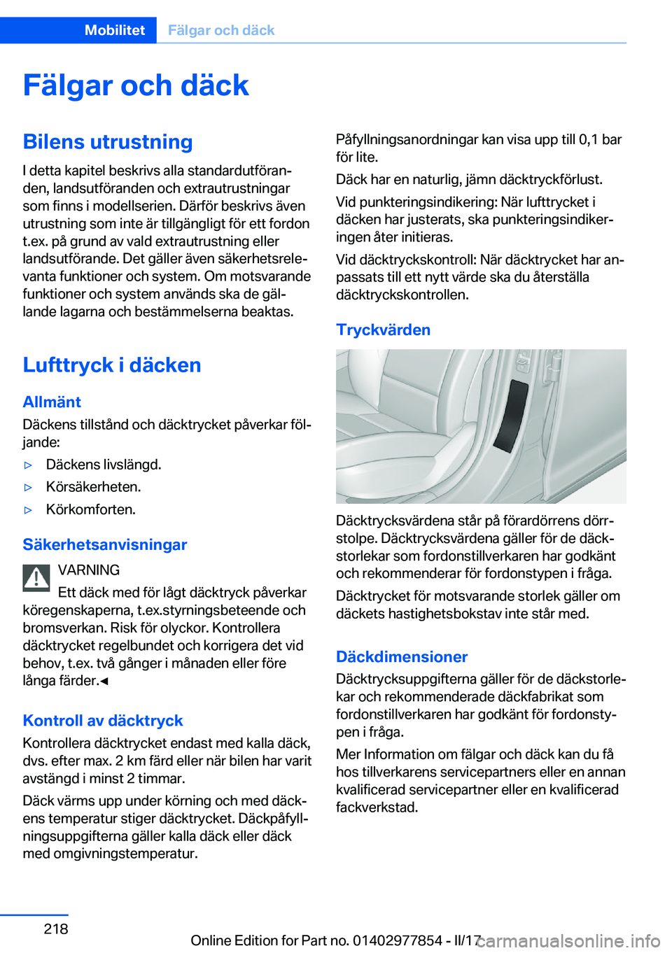 BMW X3 2017  InstruktionsbÖcker (in Swedish) �F�ä�l�g�a�r��o�c�h��d�ä�c�k�B�i�l�e�n�s��u�t�r�u�s�t�n�i�n�g
�I� �d�e�t�t�a� �k�a�p�i�t�e�l� �b�e�s�k�r�i�v�s� �a�l�l�a� �s�t�a�n�d�a�r�d�u�t�f�ö�r�a�nj �d�e�n�,� �l�a�n�d�s�u�t�f�ö�r�a�n�d�e