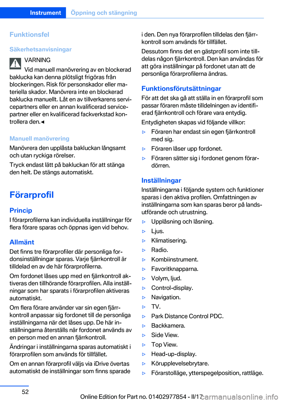 BMW X3 2017  InstruktionsbÖcker (in Swedish) �F�u�n�k�t�i�o�n�s�f�e�l
�S�ä�k�e�r�h�e�t�s�a�n�v�i�s�n�i�n�g�a�r �V�A�R�N�I�N�G
�V�i�d� �m�a�n�u�e�l�l� �m�a�n�ö�v�r�e�r�i�n�g� �a�v� �e�n� �b�l�o�c�k�e�r�a�d
�b�a�k�l�u�c�k�a� �k�a�n� �d�e�n�n�a� 