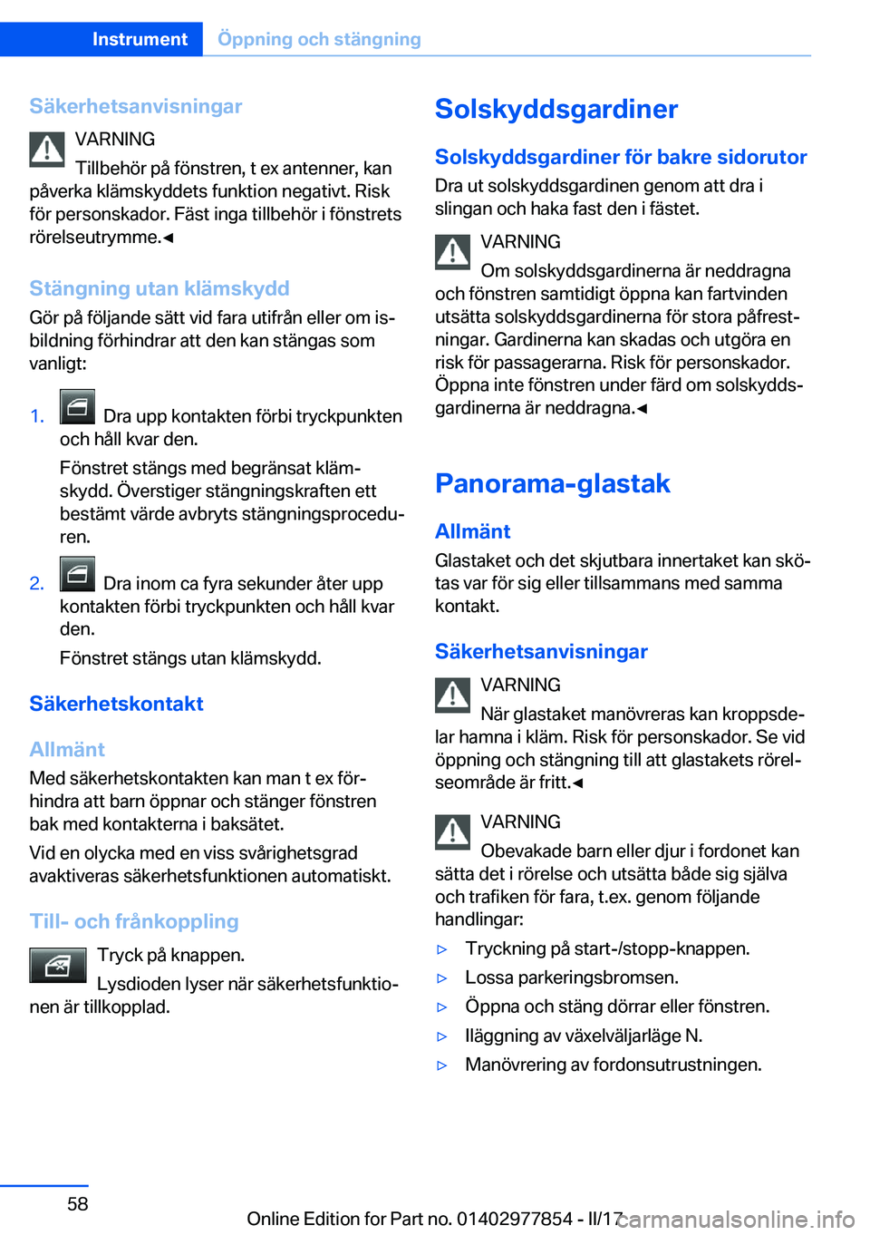 BMW X3 2017  InstruktionsbÖcker (in Swedish) �S�ä�k�e�r�h�e�t�s�a�n�v�i�s�n�i�n�g�a�r�V�A�R�N�I�N�G
�T�i�l�l�b�e�h�ö�r� �p�å� �f�ö�n�s�t�r�e�n�,� �t� �e�x� �a�n�t�e�n�n�e�r�,� �k�a�n
�p�å�v�e�r�k�a� �k�l�ä�m�s�k�y�d�d�e�t�s� �f�u�n�k�t�i�o