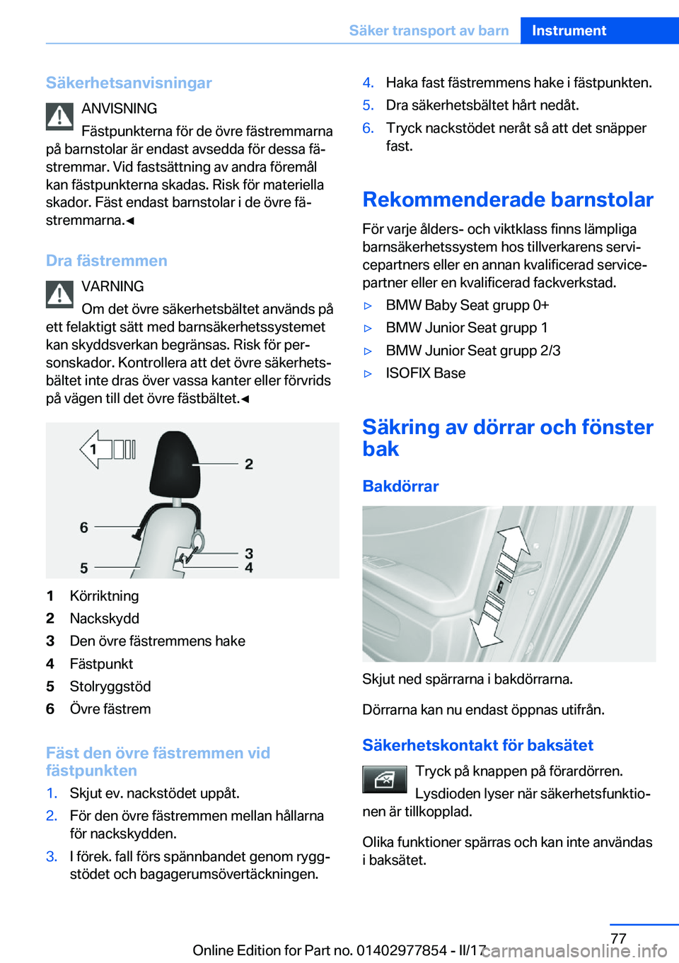 BMW X3 2017  InstruktionsbÖcker (in Swedish) �S�ä�k�e�r�h�e�t�s�a�n�v�i�s�n�i�n�g�a�r�A�N�V�I�S�N�I�N�G
�F�ä�s�t�p�u�n�k�t�e�r�n�a� �f�ö�r� �d�e� �ö�v�r�e� �f�ä�s�t�r�e�m�m�a�r�n�a
�p�å� �b�a�r�n�s�t�o�l�a�r� �ä�r� �e�n�d�a�s�t� �a�v�s�e�