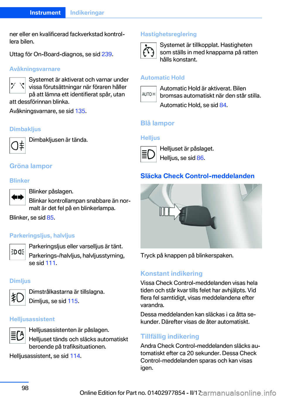 BMW X3 2017  InstruktionsbÖcker (in Swedish) �n�e�r� �e�l�l�e�r� �e�n� �k�v�a�l�i�f�i�c�e�r�a�d� �f�a�c�k�v�e�r�k�s�t�a�d� �k�o�n�t�r�o�lj�l�e�r�a� �b�i�l�e�n�.
�U�t�t�a�g� �f�ö�r� �O�n�-�B�o�a�r�d�-�d�i�a�g�n�o�s�,� �s�e� �s�i�d�  �2�3�9�.
�A