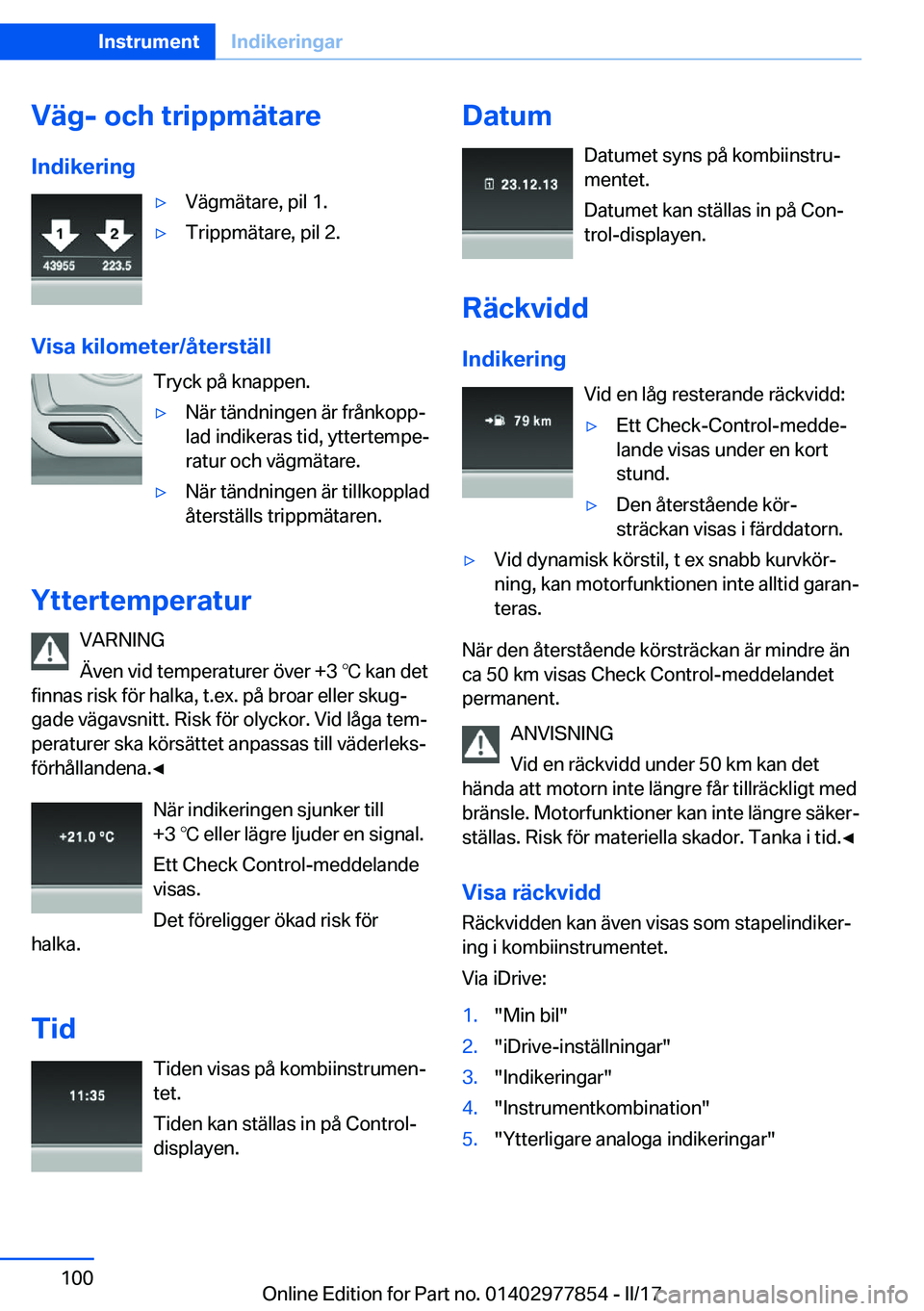 BMW X3 2017  InstruktionsbÖcker (in Swedish) �V�ä�g�-��o�c�h��t�r�i�p�p�m�ä�t�a�r�e�I�n�d�i�k�e�r�i�n�g'y�V�ä�g�m�ä�t�a�r�e�,� �p�i�l� �1�.'y�T�r�i�p�p�m�ä�t�a�r�e�,� �p�i�l� �2�.
�V�i�s�a��k�i�l�o�m�e�t�e�r�/�å�t�e�r�s�t�ä�l�l