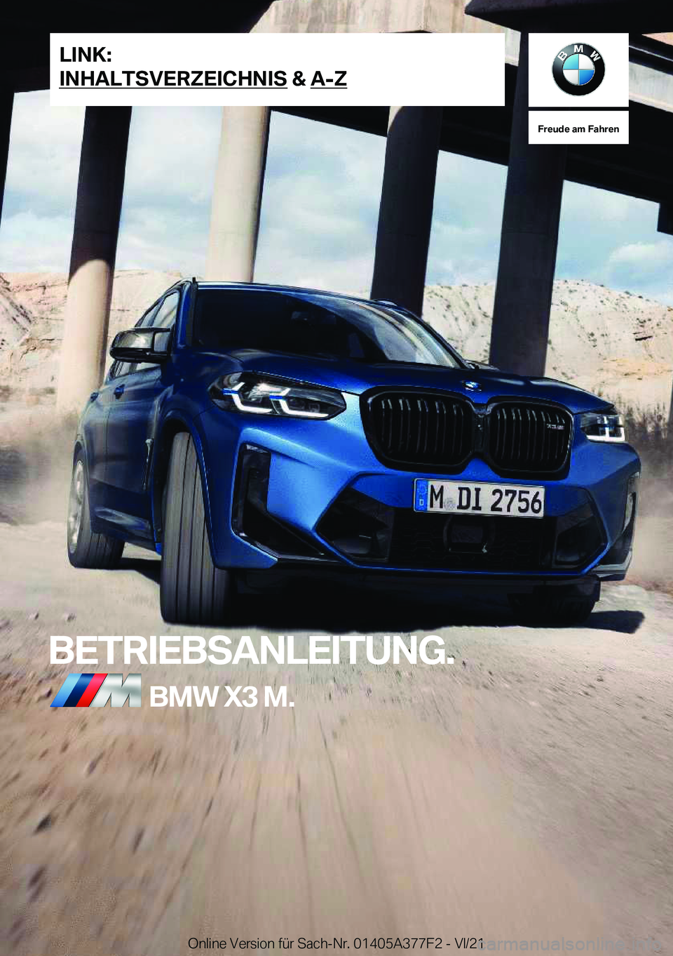 BMW X3 M 2022  Betriebsanleitungen (in German) �F�r�e�u�d�e��a�m��F�a�h�r�e�n
�B�E�T�R�I�E�B�S�A�N�L�E�I�T�U�N�G�.�B�M�W��X�3��M�.�L�I�N�K�:
�I�N�H�A�L�T�S�V�E�R�Z�E�I�C�H�N�I�S��&��A�-�Z�O�n�l�i�n�e��V�e�r�s�i�o�n��f�