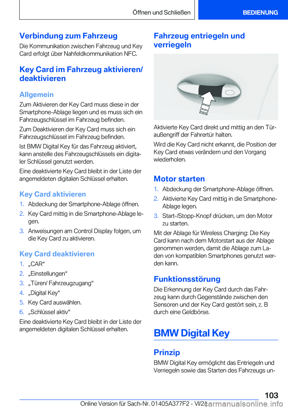 BMW X3 M 2022  Betriebsanleitungen (in German) �V�e�r�b�i�n�d�u�n�g��z�u�m��F�a�h�r�z�e�u�g
�D�i�e��K�o�m�m�u�n�i�k�a�t�i�o�n��z�w�i�s�c�h�e�n��F�a�h�r�z�e�u�g��u�n�d��K�e�y
�C�a�r�d��e�r�f�o�l�g�t��