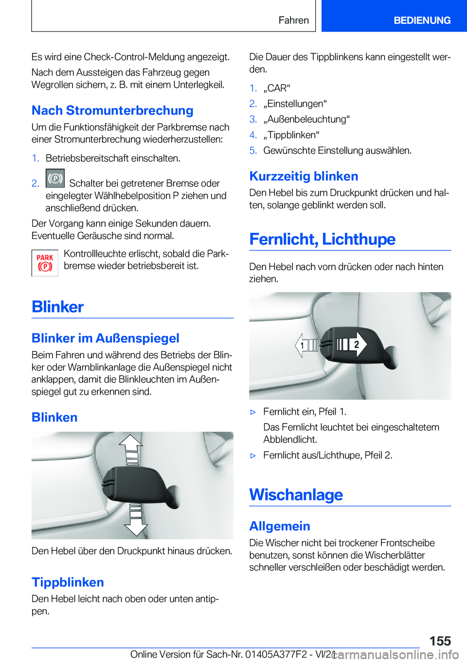 BMW X3 M 2022  Betriebsanleitungen (in German) �E�s��w�i�r�d��e�i�n�e��C�h�e�c�k�-�C�o�n�t�r�o�l�-�M�e�l�d�u�n�g��a�n�g�e�z�e�i�g�t�.�N�a�c�h��d�e�m��A�u�s�s�t�e�i�g�e�n��d�a�s��F�a�h�r�z�e�u�g��g�e�g�e�n
�W�e�g�r�o�l�l�e�n��s�i�c�h�e�r�