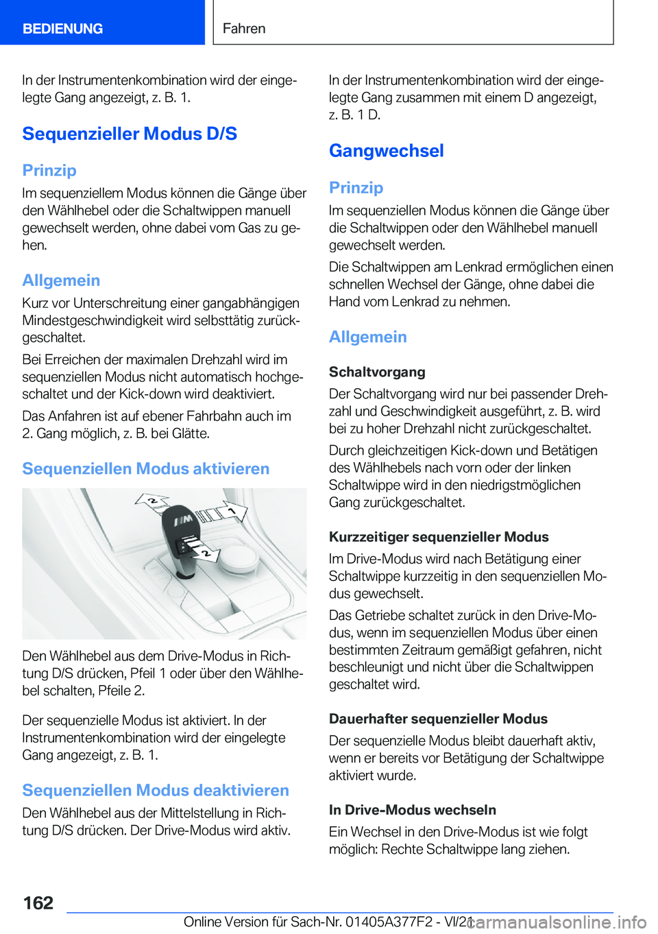 BMW X3 M 2022  Betriebsanleitungen (in German) �I�n��d�e�r��I�n�s�t�r�u�m�e�n�t�e�n�k�o�m�b�i�n�a�t�i�o�n��w�i�r�d��d�e�r��e�i�n�g�ej
�l�e�g�t�e��G�a�n�g��a�n�g�e�z�e�i�g�t�,��z�.��B�.��1�.
�S�e�q�u�e�n�z�i�e�l�l�e�r��M�o�d�u�s��D�/�S