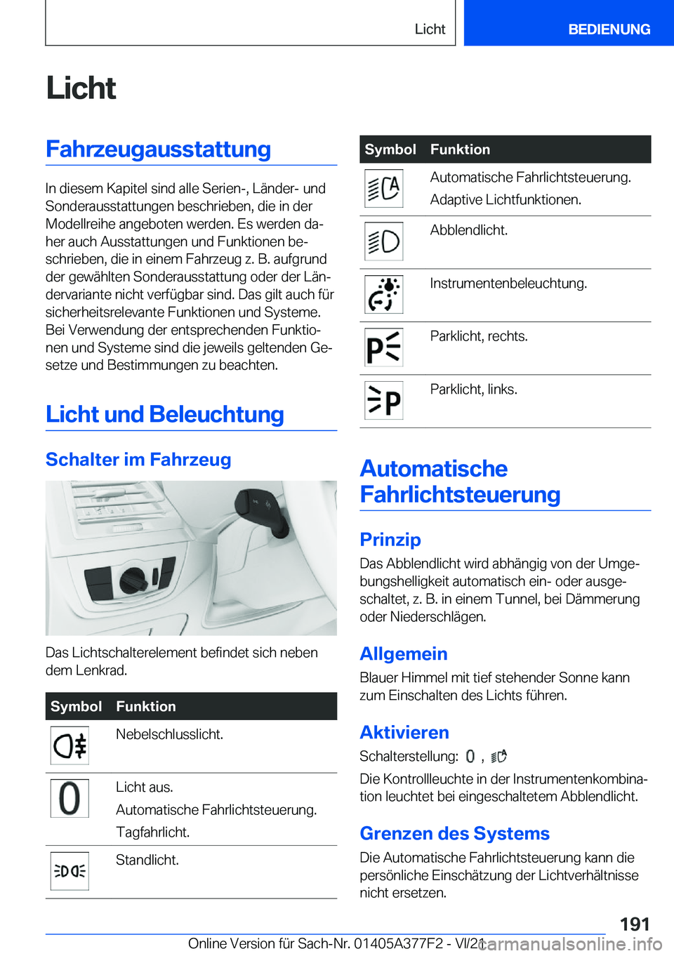BMW X3 M 2022  Betriebsanleitungen (in German) �L�i�c�h�t�F�a�h�r�z�e�u�g�a�u�s�s�t�a�t�t�u�n�g
�I�n��d�i�e�s�e�m��K�a�p�i�t�e�l��s�i�n�d��a�l�l�e��S�e�r�i�e�n�-�,��L�