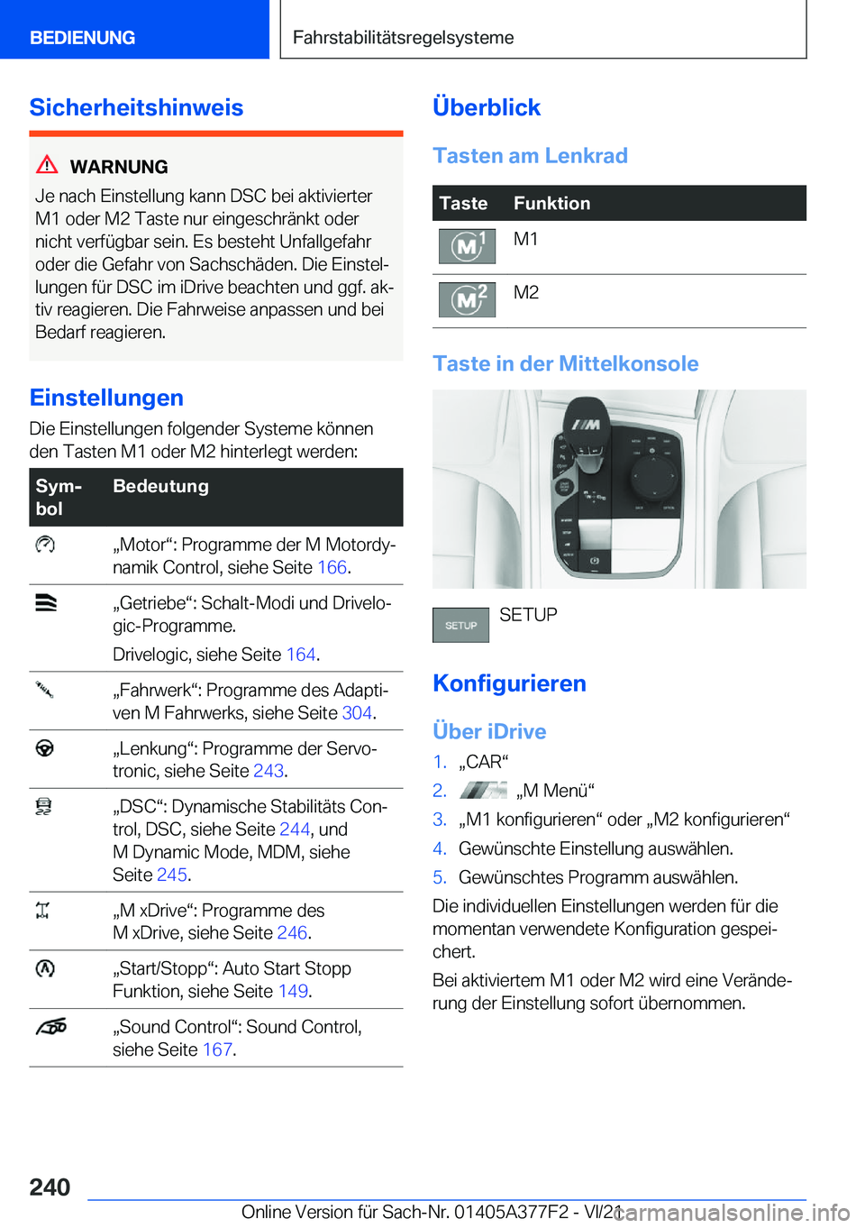 BMW X3 M 2022  Betriebsanleitungen (in German) �S�i�c�h�e�r�h�e�i�t�s�h�i�n�w�e�i�s
�W�A�R�N�U�N�G
�J�e��n�a�c�h��E�i�n�s�t�e�l�l�u�n�g��k�a�n�n��D�S�C��b�e�i��a�k�t�i�v�i�e�r�t�e�r �M�1��o�d�e�r��M�2��T�a�s�t�e��n�u�r��e�i�n�g�e�s�c�h�