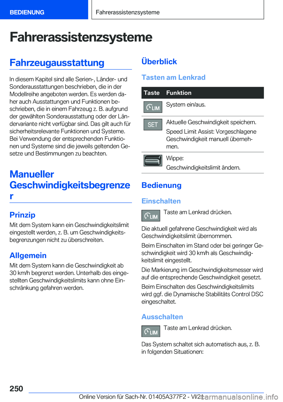 BMW X3 M 2022  Betriebsanleitungen (in German) �F�a�h�r�e�r�a�s�s�i�s�t�e�n�z�s�y�s�t�e�m�e�F�a�h�r�z�e�u�g�a�u�s�s�t�a�t�t�u�n�g
�I�n��d�i�e�s�e�m��K�a�p�i�t�e�l��s�i�n�d��a�l�l�e��S�e�r�i�e�n�-�,��L�