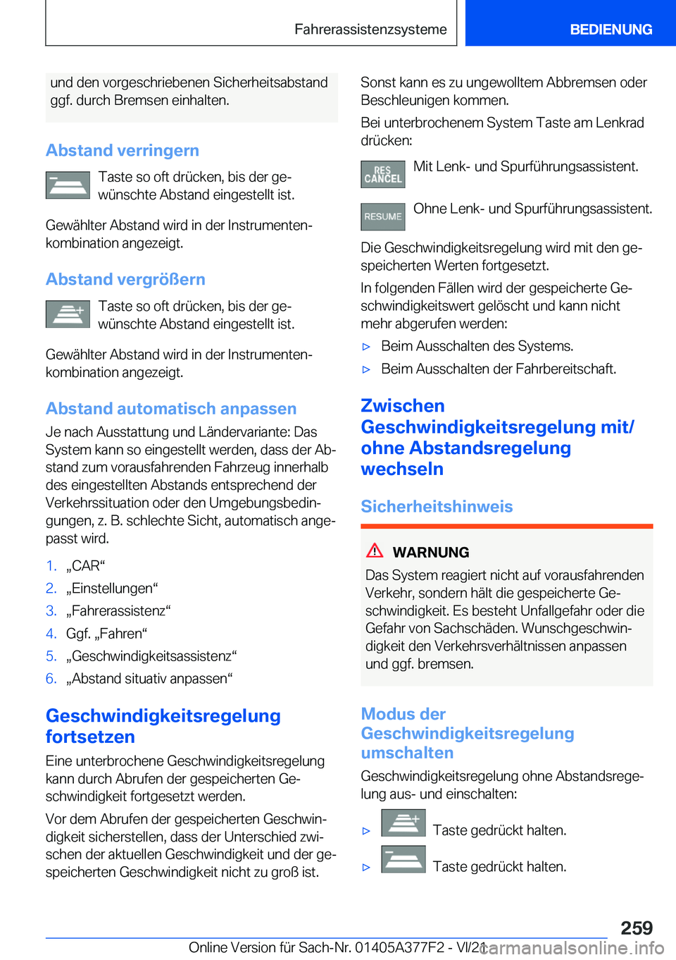 BMW X3 M 2022  Betriebsanleitungen (in German) �u�n�d��d�e�n��v�o�r�g�e�s�c�h�r�i�e�b�e�n�e�n��S�i�c�h�e�r�h�e�i�t�s�a�b�s�t�a�n�d
�g�g�f�.��d�u�r�c�h��B�r�e�m�s�e�n��e�i�n�h�a�l�t�e�n�.
�A�b�s�t�a�n�d��v�e�r�r�i�n�g�e�r�n �T�a�s�t�e��s�o�