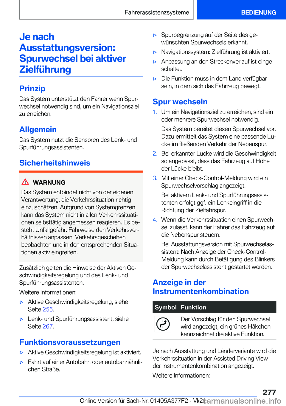 BMW X3 M 2022  Betriebsanleitungen (in German) �J�e��n�a�c�h
�A�u�s�s�t�a�t�t�u�n�g�s�v�e�r�s�i�o�n�: �S�p�u�r�w�e�c�h�s�e�l��b�e�i��a�k�t�i�v�e�r �Z�i�e�l�f�