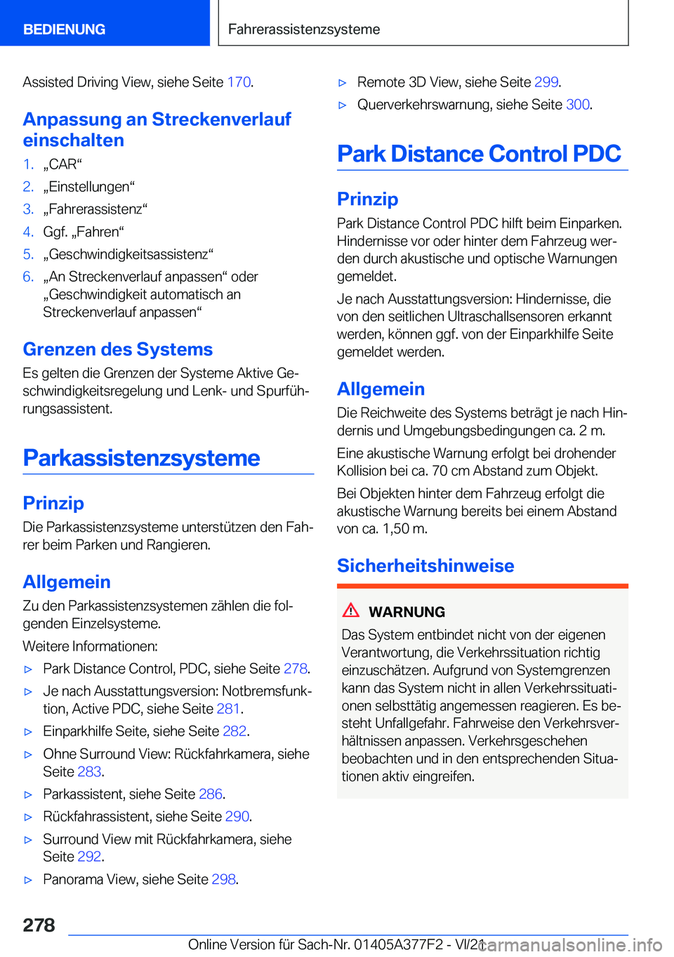 BMW X3 M 2022  Betriebsanleitungen (in German) �A�s�s�i�s�t�e�d��D�r�i�v�i�n�g��V�i�e�w�,��s�i�e�h�e��S�e�i�t�e��1�7�0�.
�A�n�p�a�s�s�u�n�g��a�n��S�t�r�e�c�k�e�n�v�e�r�l�a�u�f
�e�i�n�s�c�h�a�l�t�e�n�1�.x�C�A�Rv�2�.x�E�i�n�s�t�e�l�l�u�n�g