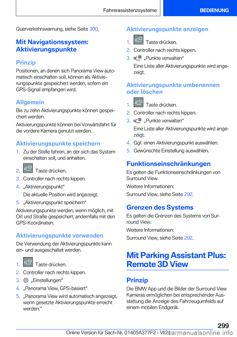 BMW X3 M 2022  Betriebsanleitungen (in German) �Q�u�e�r�v�e�r�k�e�h�r�s�w�a�r�n�u�n�g�,��s�i�e�h�e��S�e�i�t�e��3�0�0�.
�M�i�t��N�a�v�i�g�a�t�i�o�n�s�s�y�s�t�e�m�:
�A�k�t�i�v�i�e�r�u�n�g�s�p�u�n�k�t�e
�P�r�i�n�z�i�p
�P�o�s�i�t�i�o�n�e�n�,��a�n