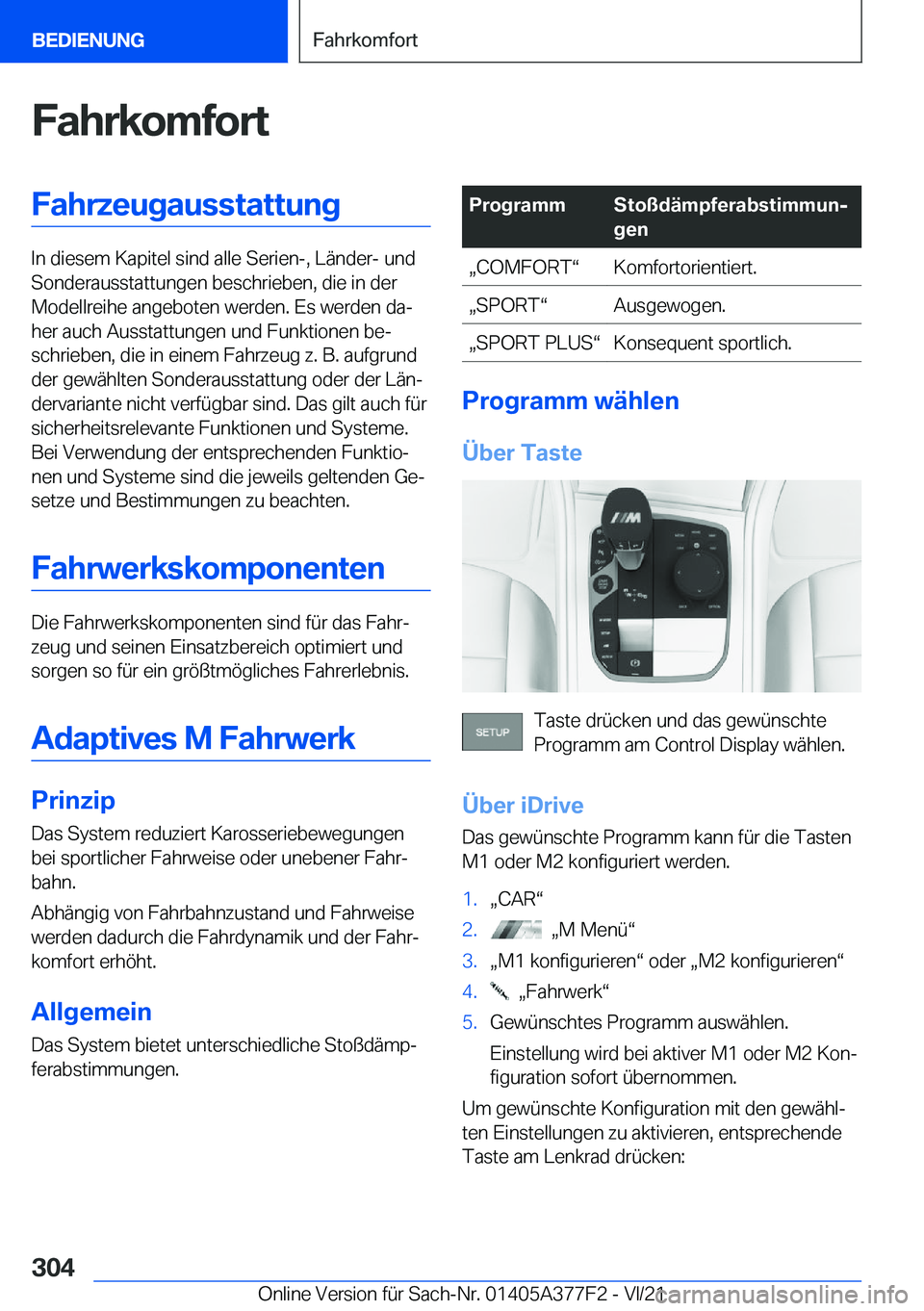 BMW X3 M 2022  Betriebsanleitungen (in German) �F�a�h�r�k�o�m�f�o�r�t�F�a�h�r�z�e�u�g�a�u�s�s�t�a�t�t�u�n�g
�I�n��d�i�e�s�e�m��K�a�p�i�t�e�l��s�i�n�d��a�l�l�e��S�e�r�i�e�n�-�,��L�