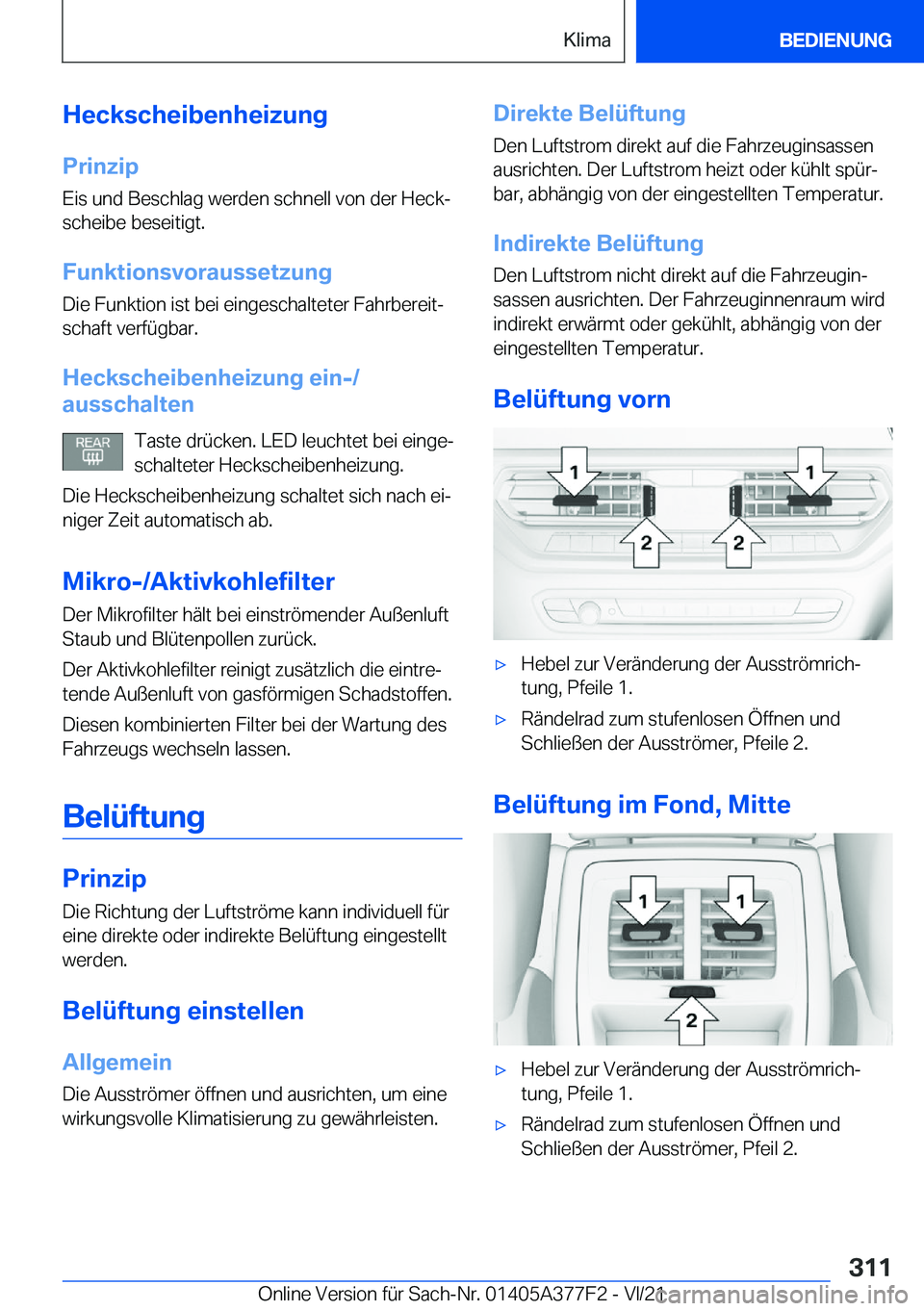 BMW X3 M 2022  Betriebsanleitungen (in German) �H�e�c�k�s�c�h�e�i�b�e�n�h�e�i�z�u�n�g
�P�r�i�n�z�i�p
�E�i�s��u�n�d��B�e�s�c�h�l�a�g��w�e�r�d�e�n��s�c�h�n�e�l�l��v�o�n��d�e�r��H�e�c�kj �s�c�h�e�i�b�e��b�e�s�e�i�t�i�g�t�.
�F�u�n�k�t�i�o�n�s