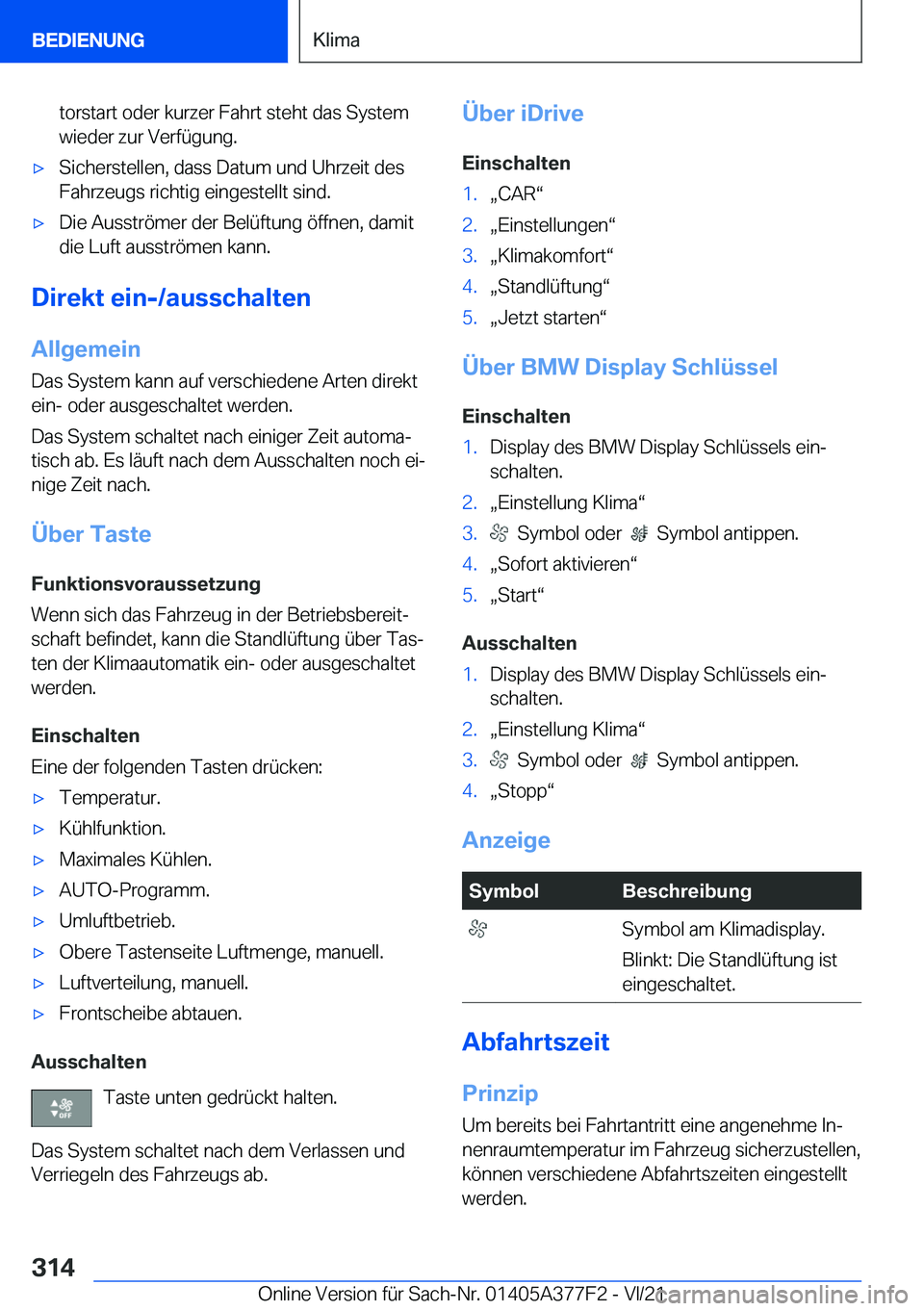 BMW X3 M 2022  Betriebsanleitungen (in German) �t�o�r�s�t�a�r�t��o�d�e�r��k�u�r�z�e�r��F�a�h�r�t��s�t�e�h�t��d�a�s��S�y�s�t�e�m�w�i�e�d�e�r��z�u�r��V�e�r�f�