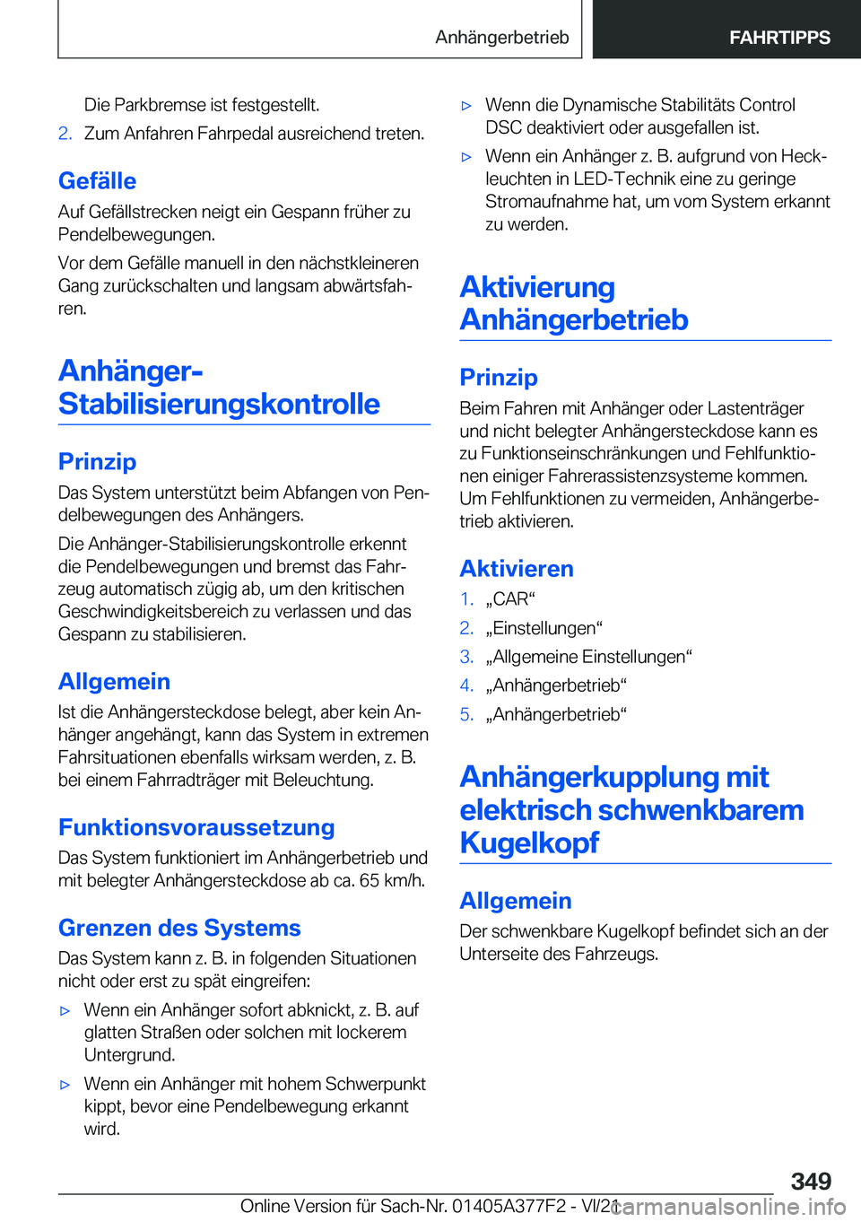BMW X3 M 2022  Betriebsanleitungen (in German) �D�i�e��P�a�r�k�b�r�e�m�s�e��i�s�t��f�e�s�t�g�e�s�t�e�l�l�t�.�2�.�Z�u�m��A�n�f�a�h�r�e�n��F�a�h�r�p�e�d�a�l��a�u�s�r�e�i�c�h�e�n�d��t�r�e�t�e�n�.
�G�e�f�