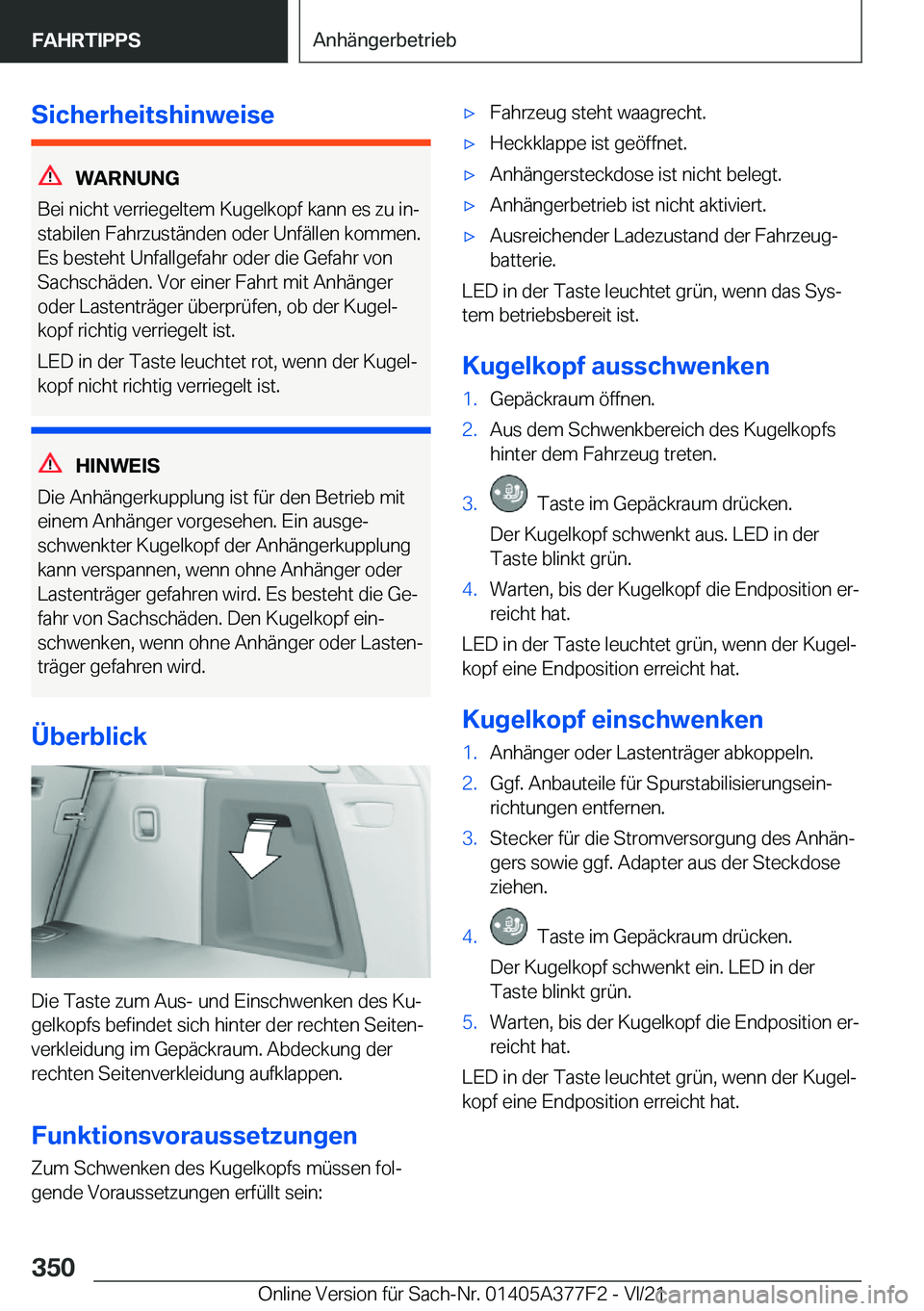 BMW X3 M 2022  Betriebsanleitungen (in German) �S�i�c�h�e�r�h�e�i�t�s�h�i�n�w�e�i�s�e
�W�A�R�N�U�N�G
�B�e�i��n�i�c�h�t��v�e�r�r�i�e�g�e�l�t�e�m��K�u�g�e�l�k�o�p�f��k�a�n�n��e�s��z�u��i�nj �s�t�a�b�i�l�e�n��F�a�h�r�z�u�s�t�