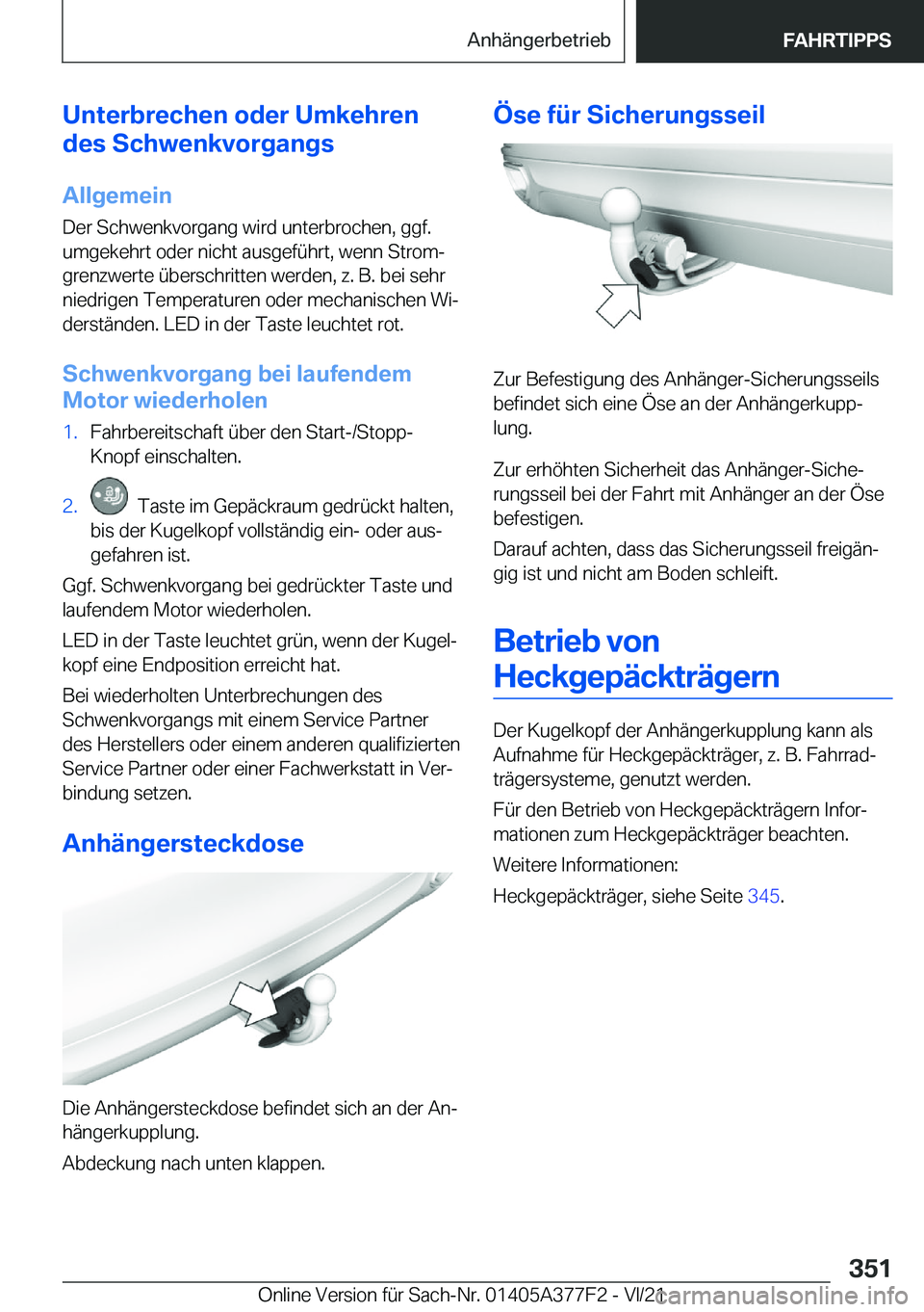 BMW X3 M 2022  Betriebsanleitungen (in German) �U�n�t�e�r�b�r�e�c�h�e�n��o�d�e�r��U�m�k�e�h�r�e�n
�d�e�s��S�c�h�w�e�n�k�v�o�r�g�a�n�g�s
�A�l�l�g�e�m�e�i�n �D�e�r��S�c�h�w�e�n�k�v�o�r�g�a�n�g��w�i�r�d��u�n�t�e�r�b�r�o�c�h�e�n�,��g�g�f�.
�u�m